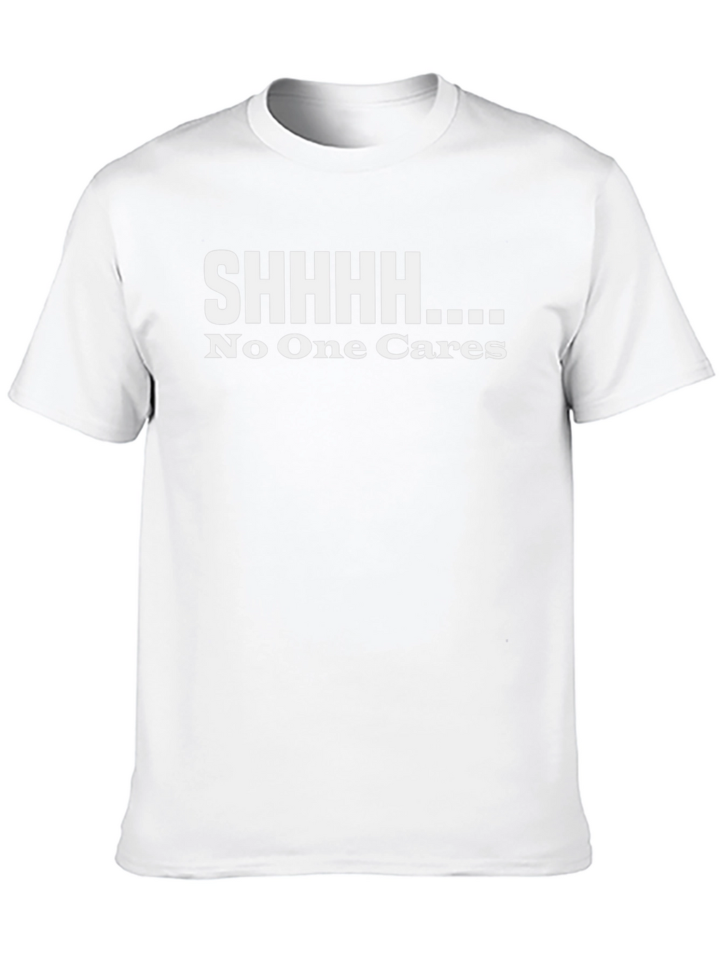 SHHHHH No One Cares Black Graphic T-Shirt