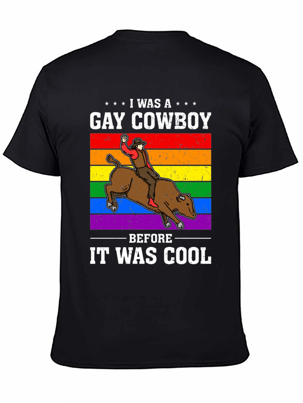 Gay Cowboy Before It Was Cool T-Shirt
