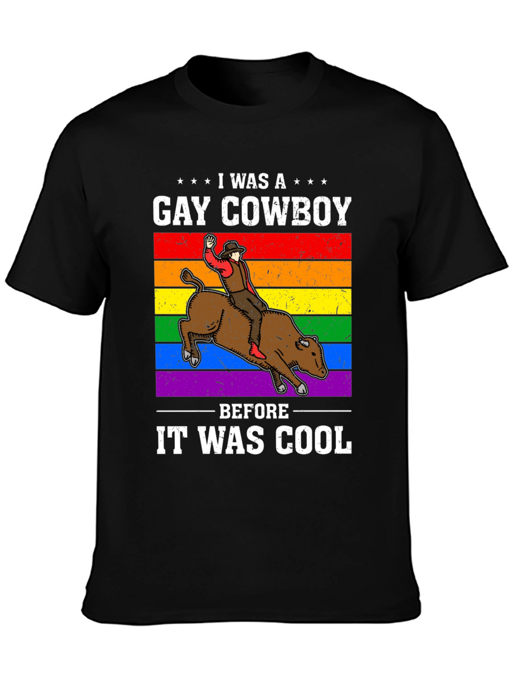 Gay Cowboy Before It Was Cool T-Shirt