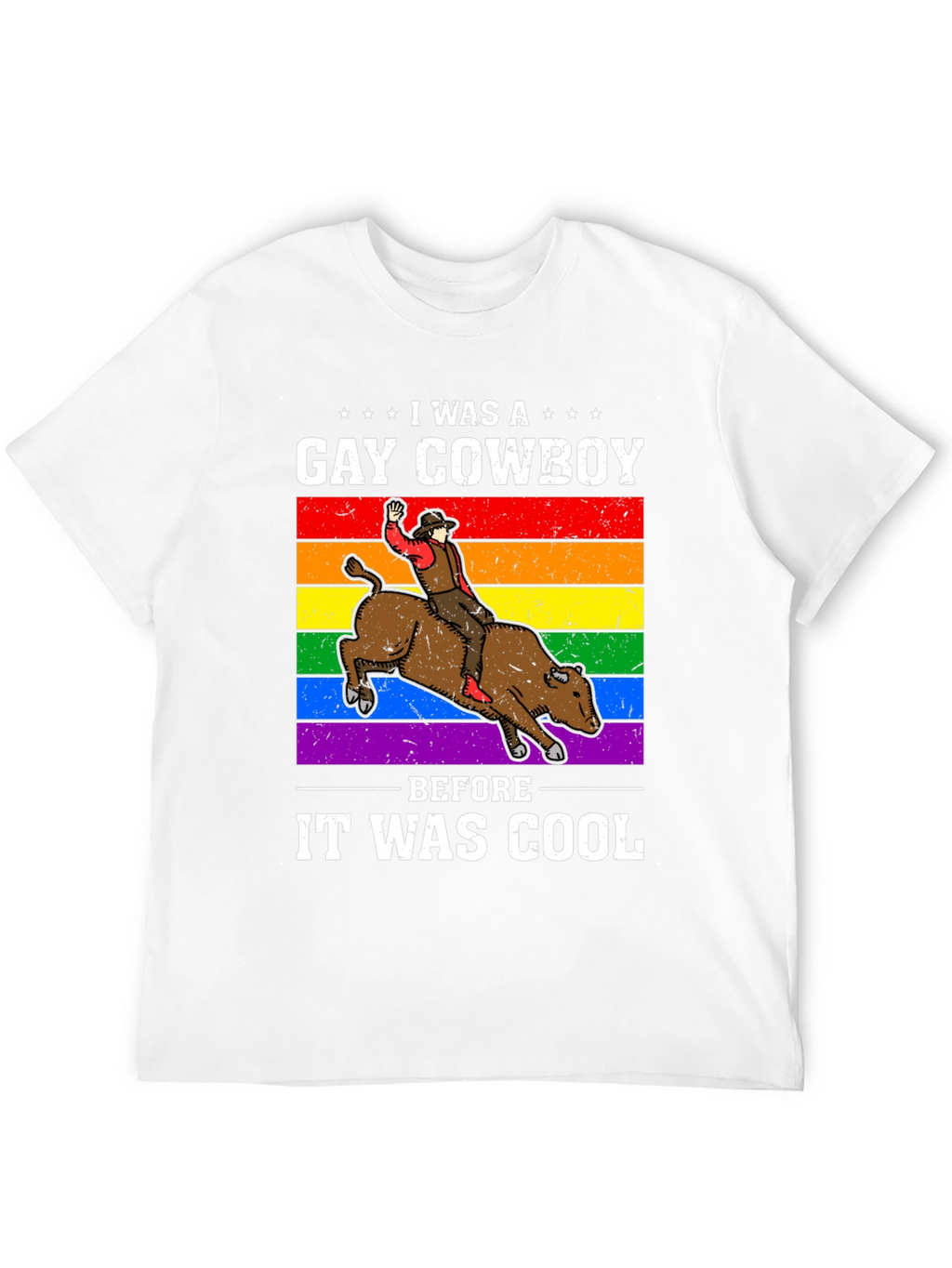 Gay Cowboy Before It Was Cool T-Shirt
