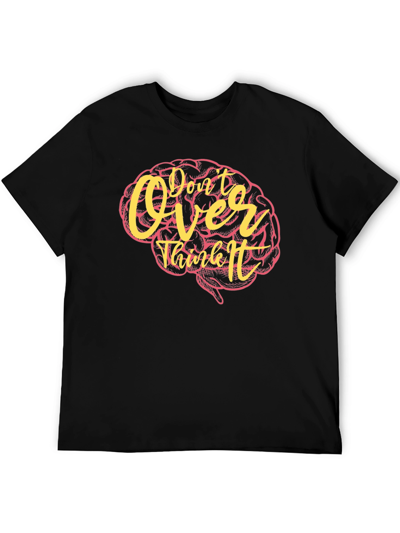 Dont Over Think It Brain Graphic T-Shirt