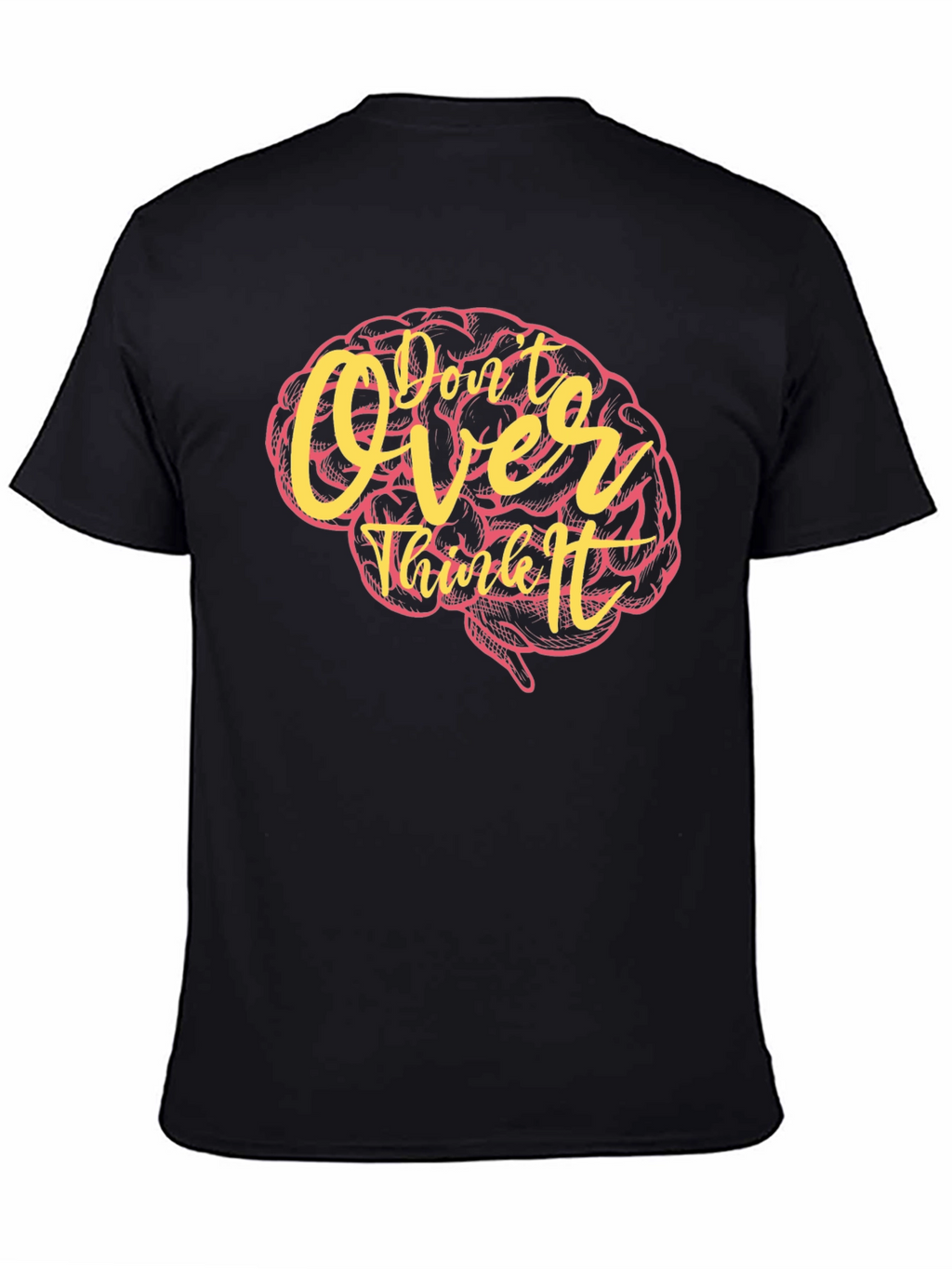 Dont Over Think It Brain Graphic T-Shirt