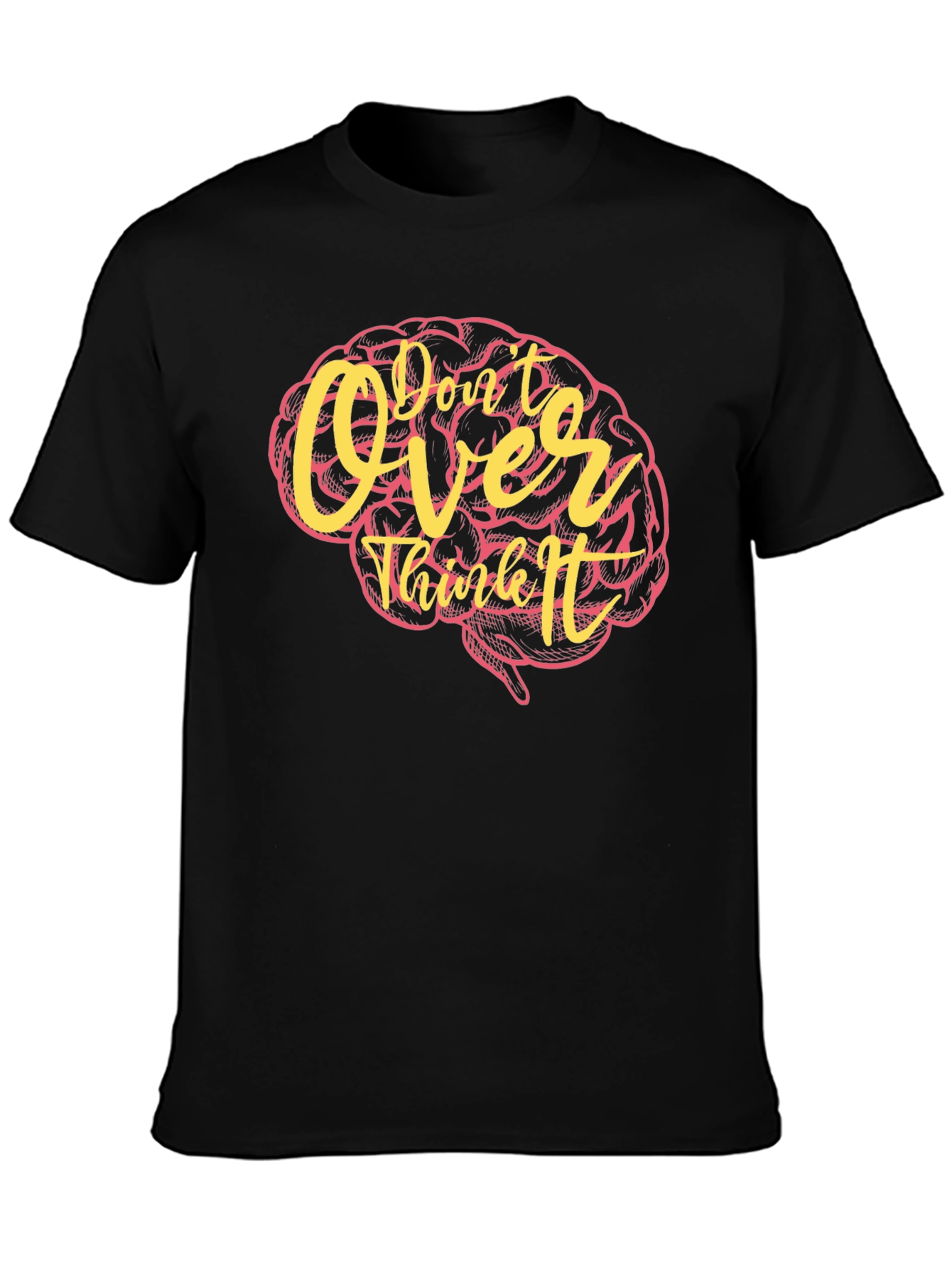 Dont Over Think It Brain Graphic T-Shirt