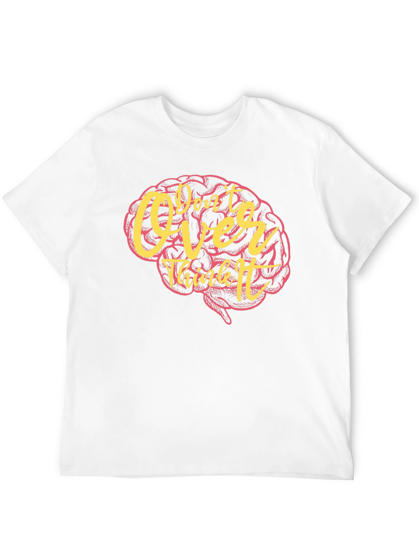 Dont Over Think It Brain Graphic T-Shirt