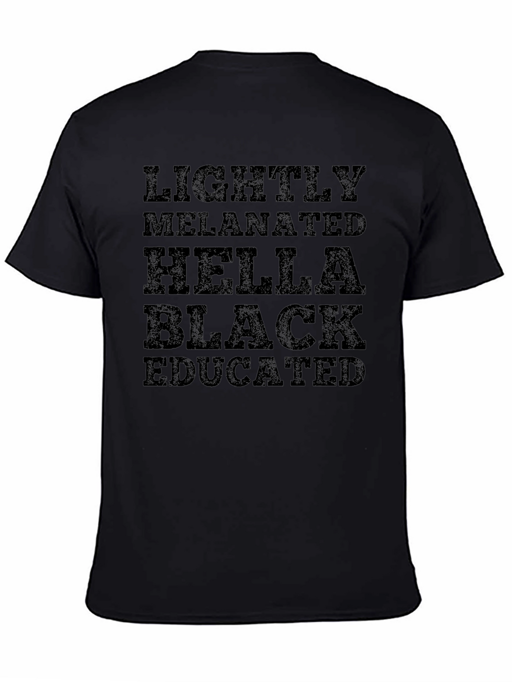 Lightly Melanated Hella Black Educated Graphic Tee
