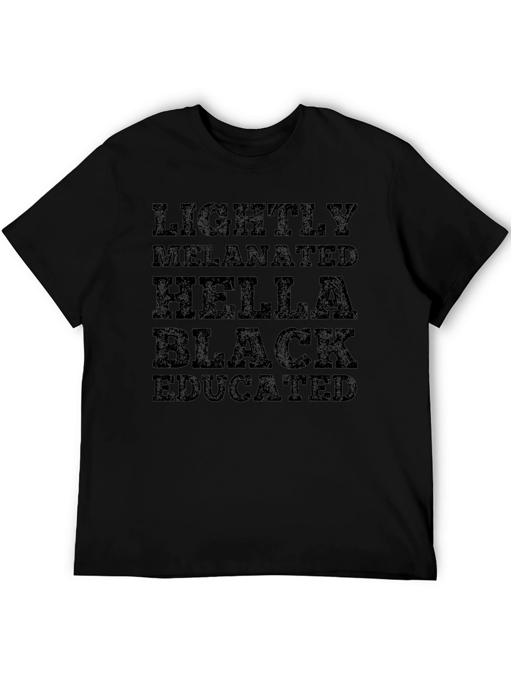 Lightly Melanated Hella Black Educated Graphic Tee
