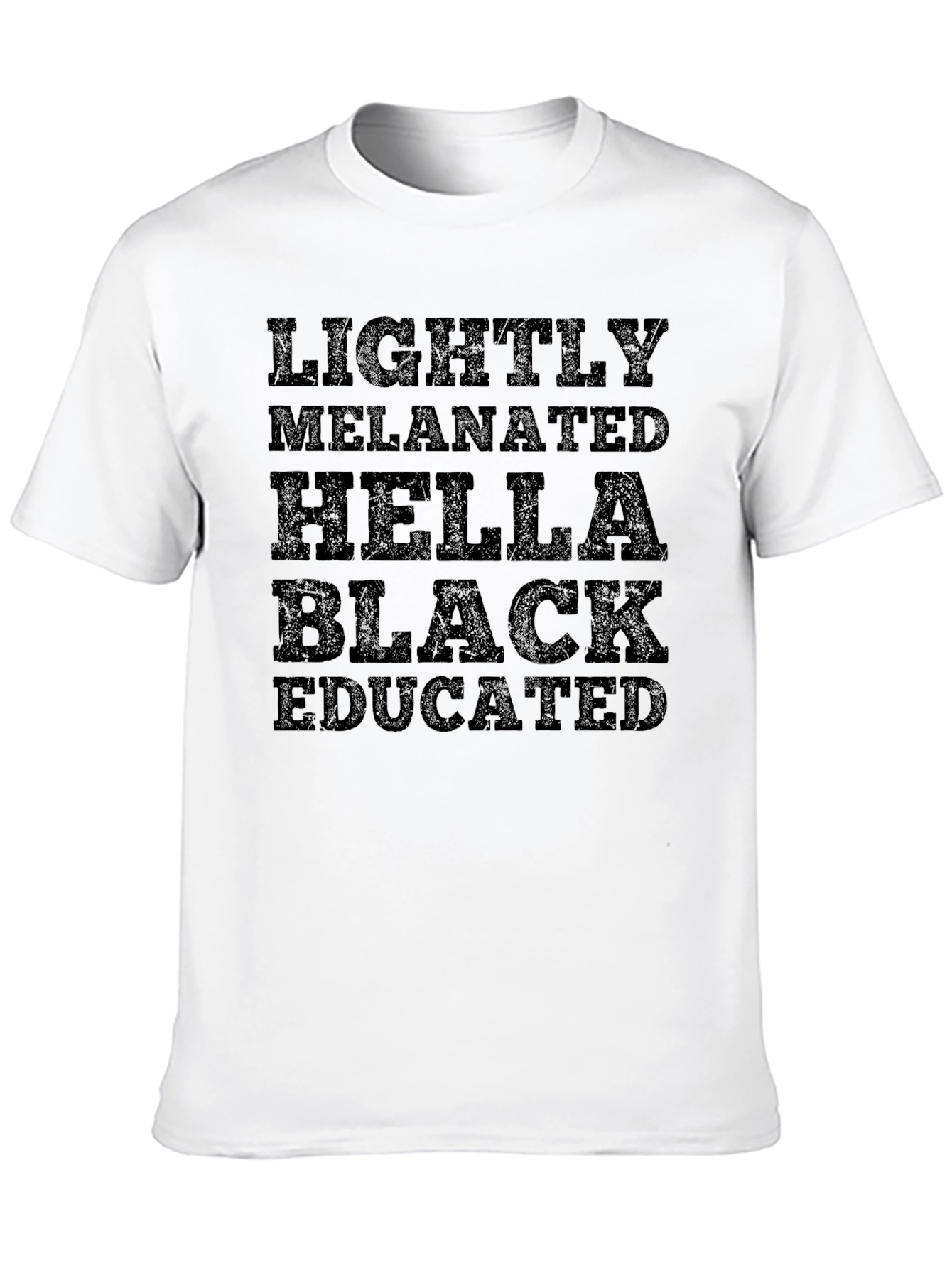 Lightly Melanated Hella Black Educated Graphic Tee