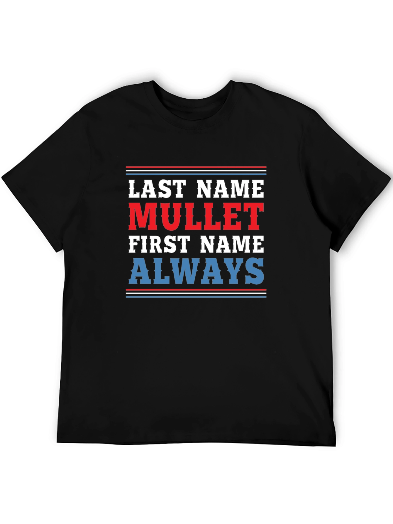 Last Name Mullet T-Shirt - Funny Novelty Tee