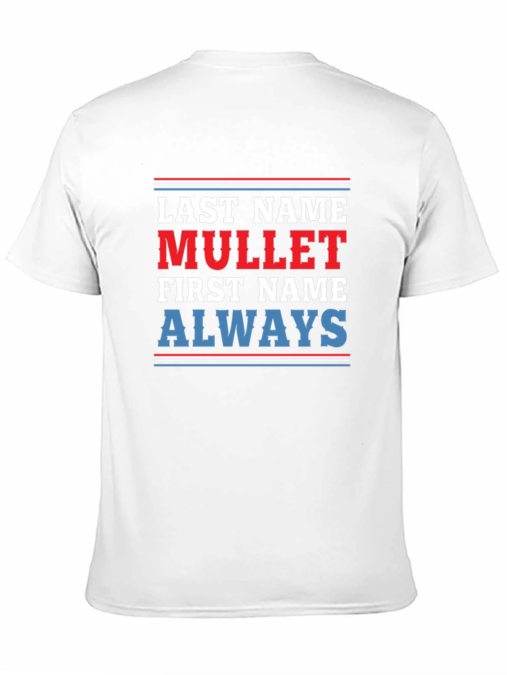 Last Name Mullet T-Shirt - Funny Novelty Tee