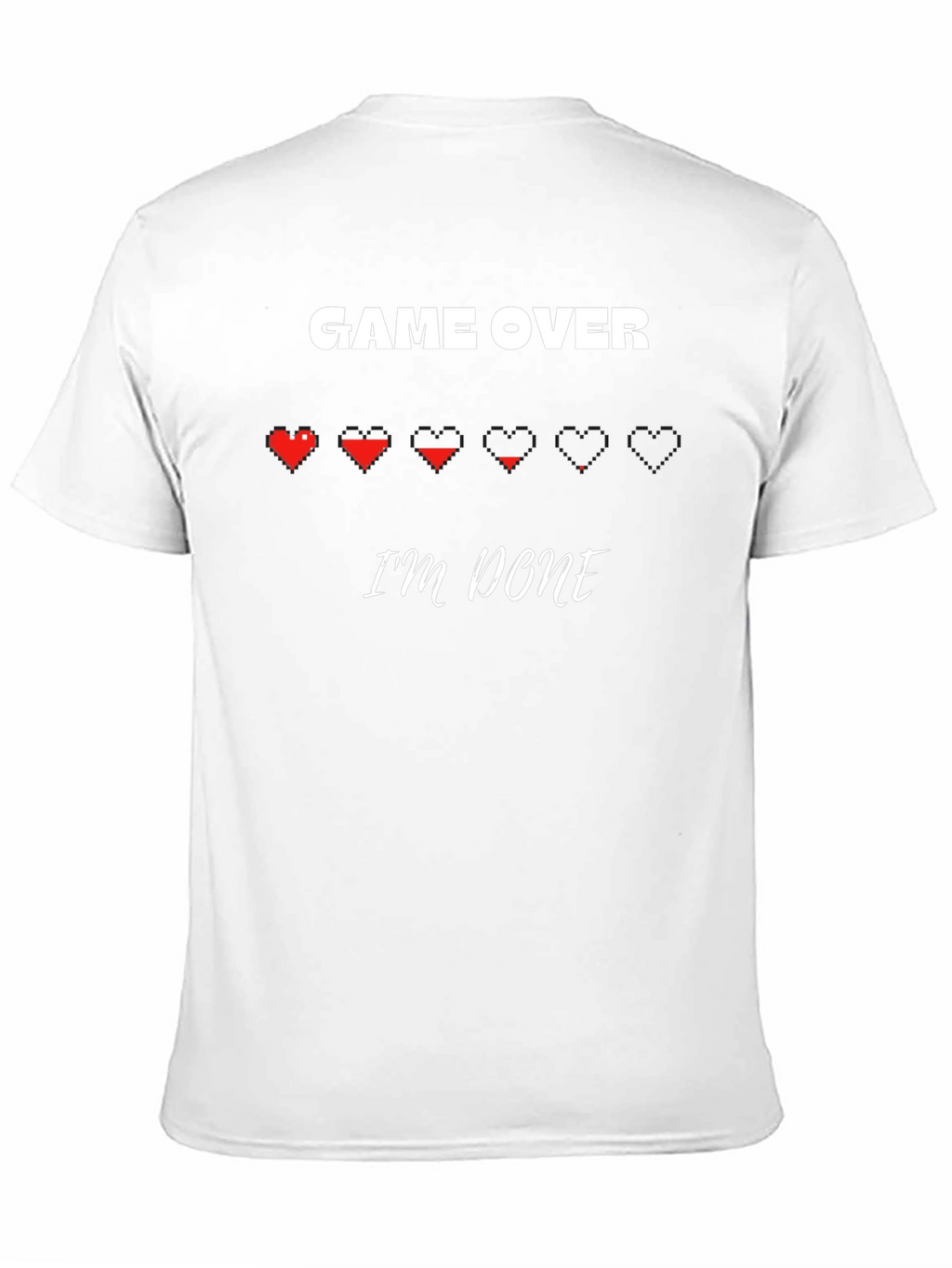 Game Over Im Done - Pixel Heart Gamer T-Shirt