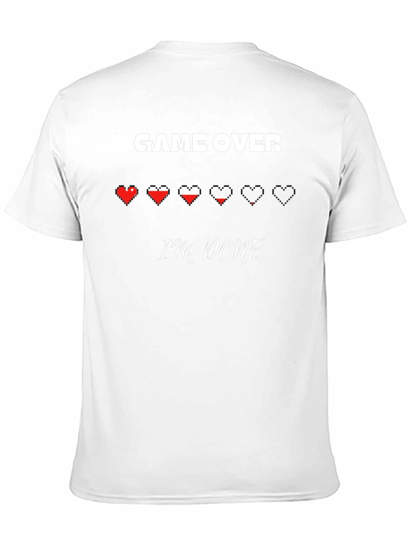 Game Over Im Done - Pixel Heart Gamer T-Shirt