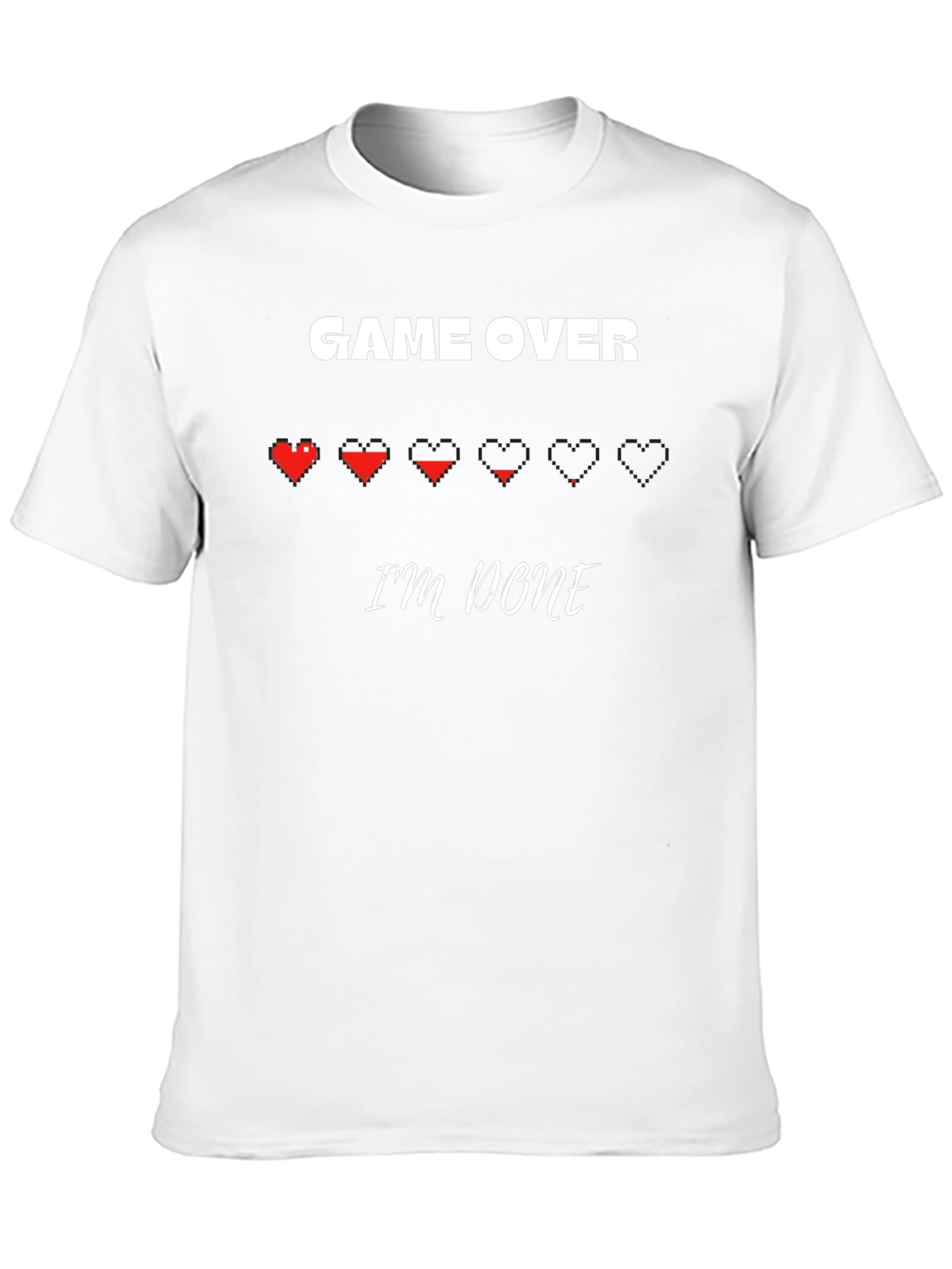 Game Over Im Done - Pixel Heart Gamer T-Shirt
