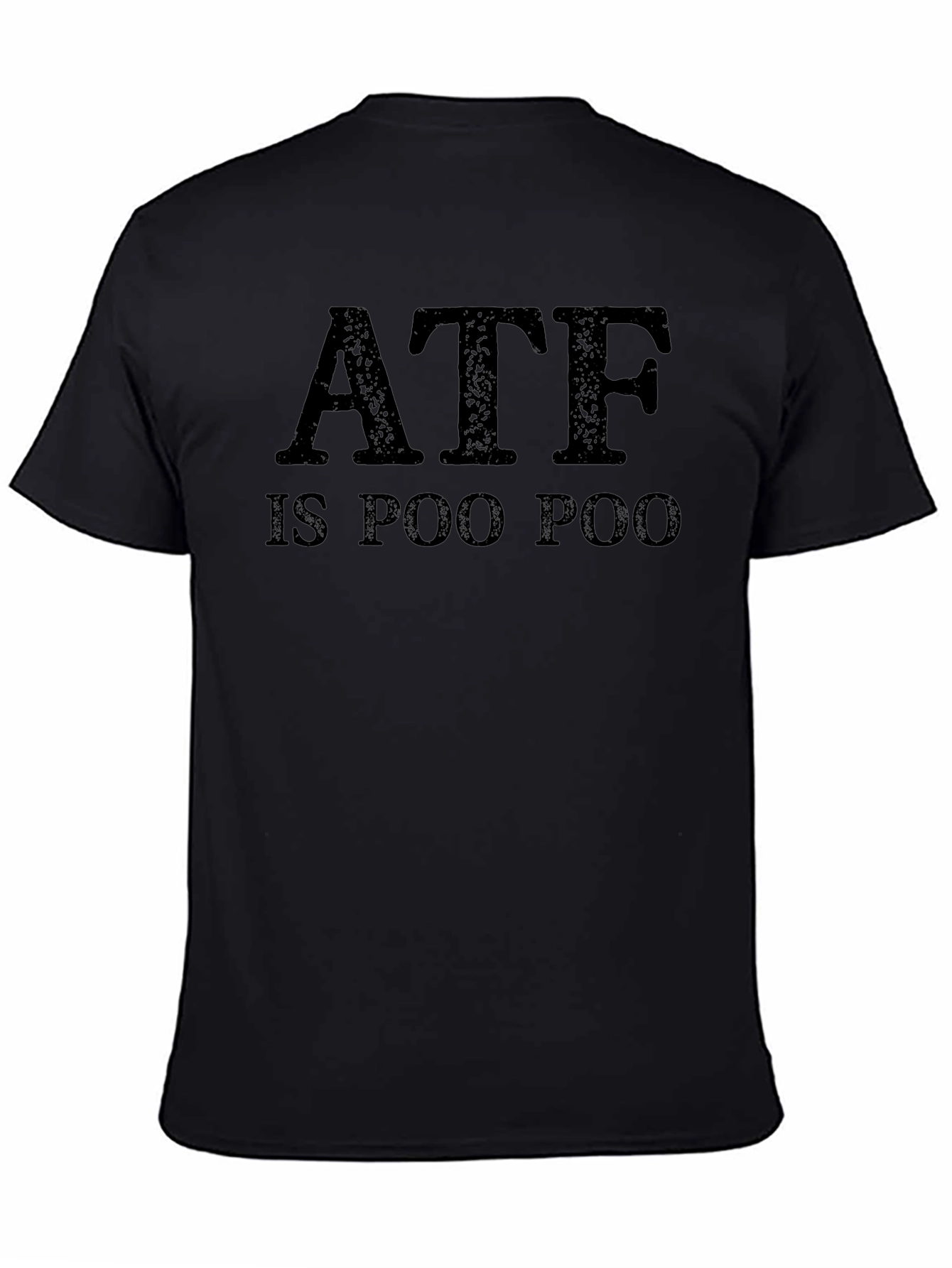 ATF is Poo Poo Graphic T-Shirt - Black Crew Neck Tee