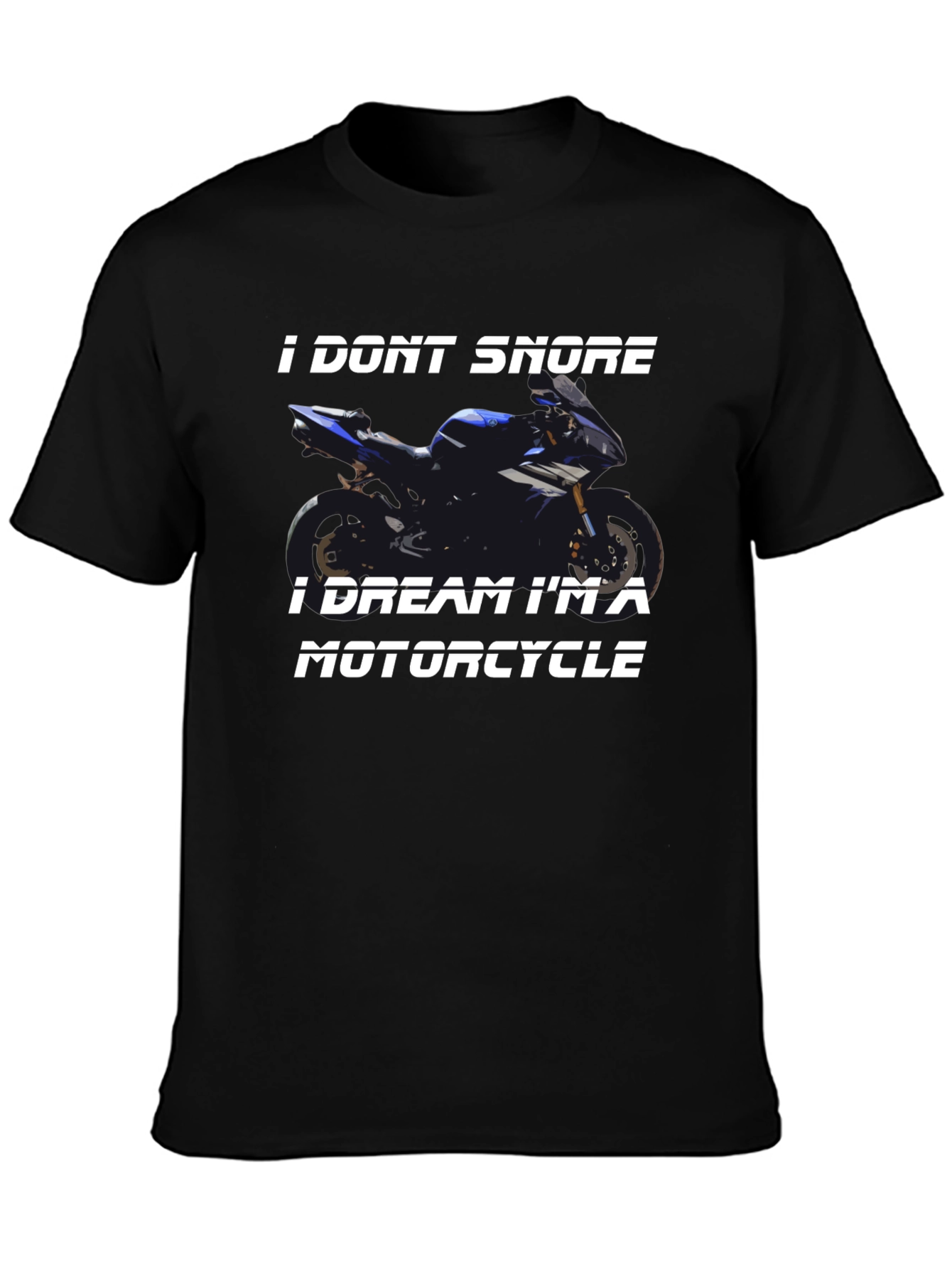 I Dont Snore Motorcycle T-Shirt