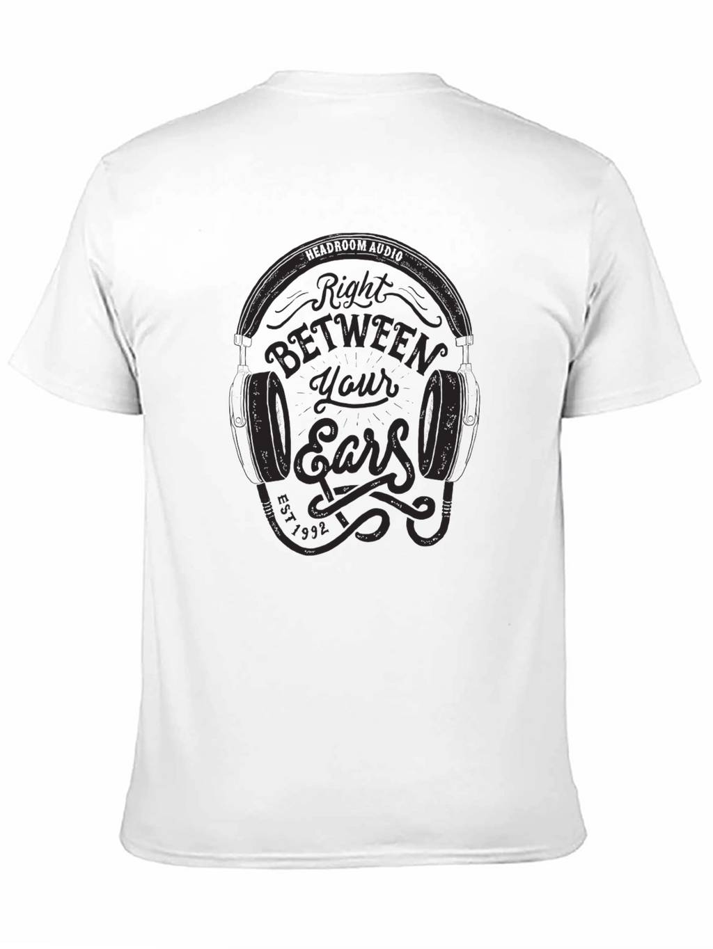 Right Between Your Ears Graphic T-Shirt