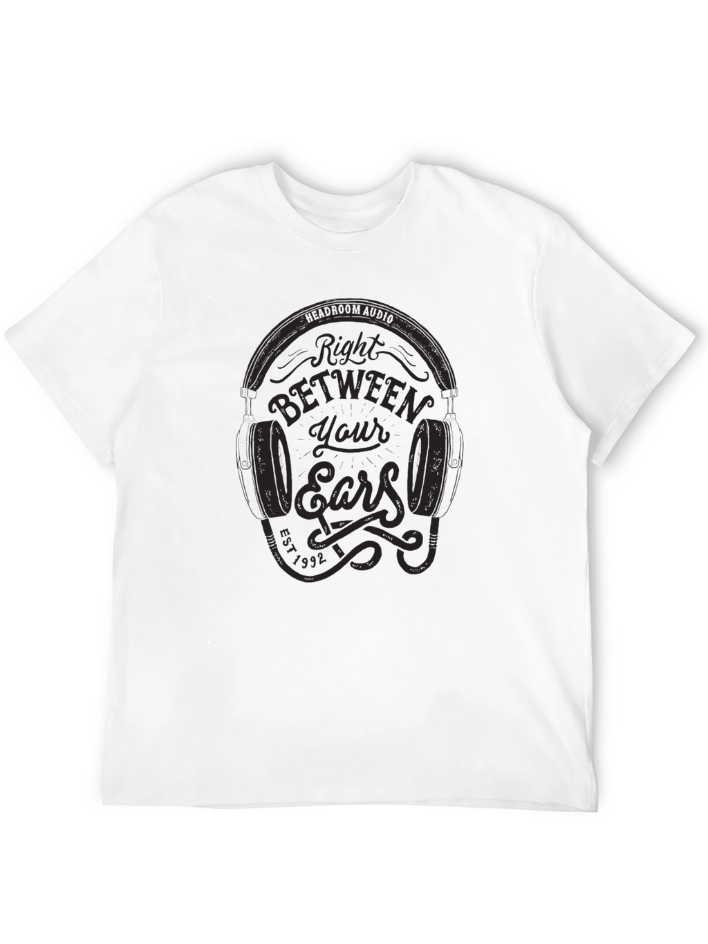Right Between Your Ears Graphic T-Shirt