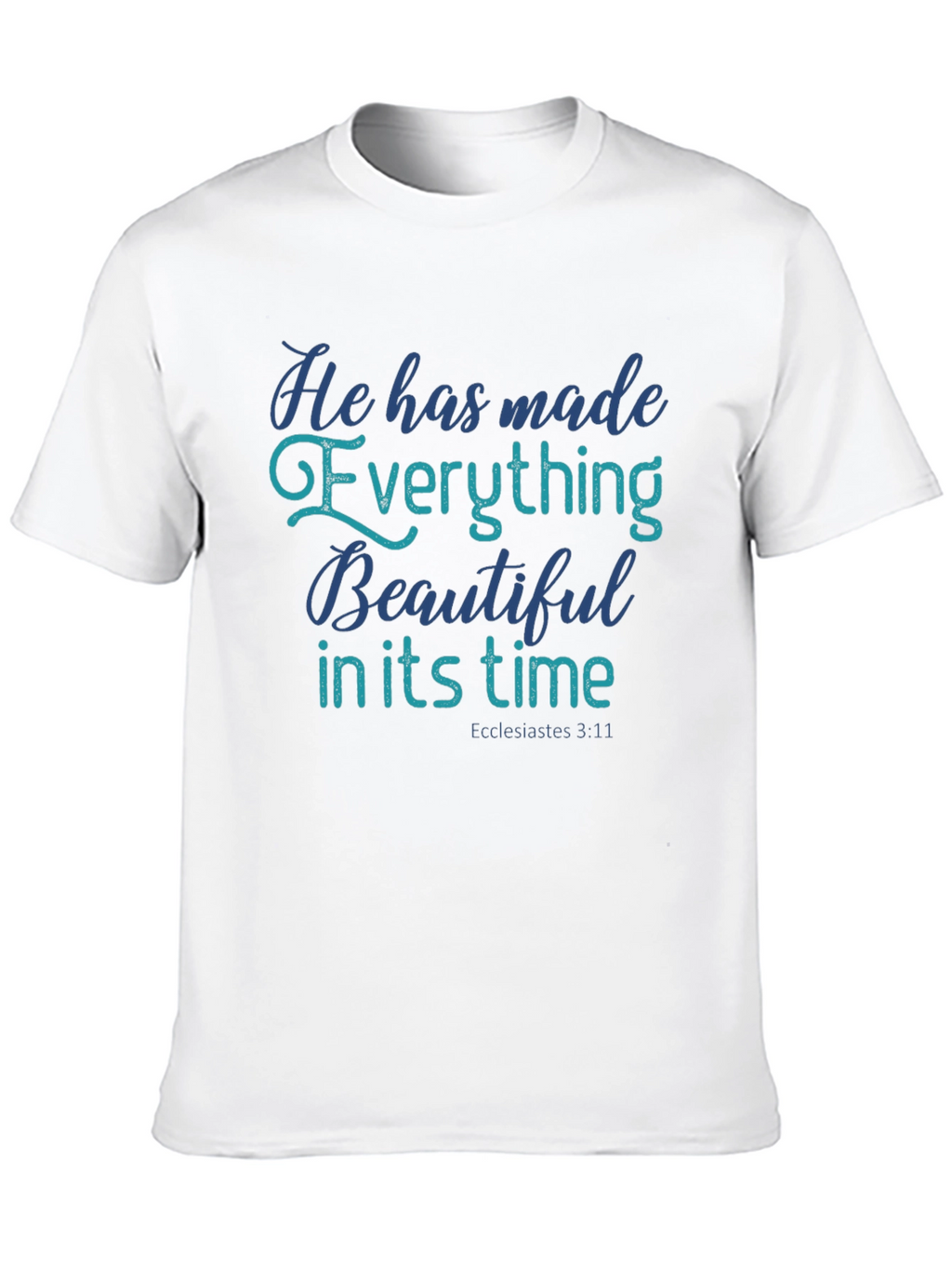 Inspirational Everything Beautiful Christian T-Shirt