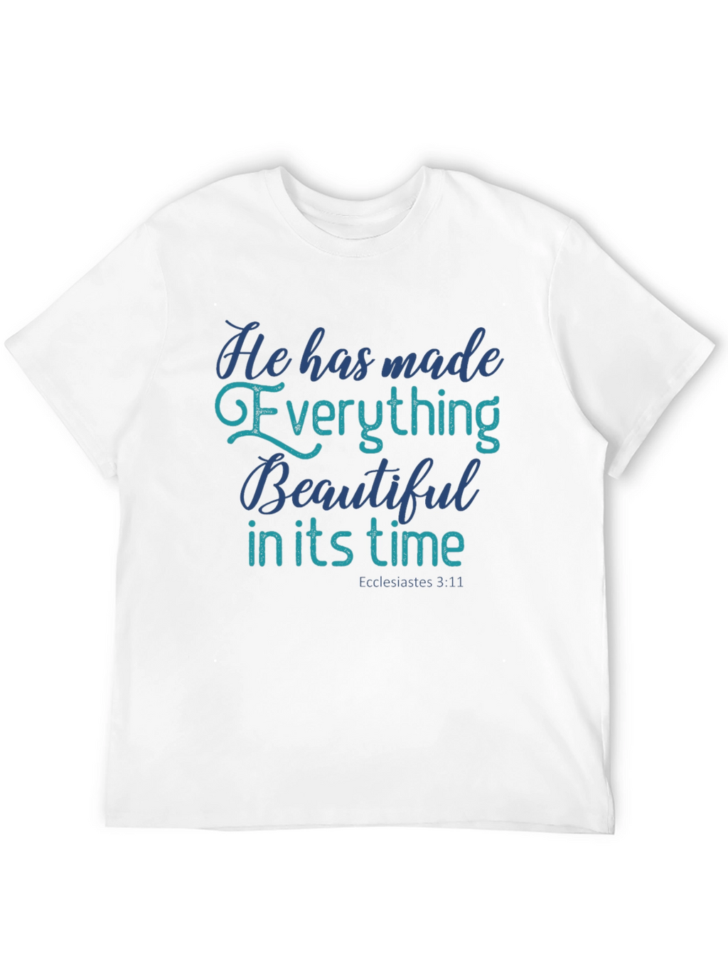 Inspirational Everything Beautiful Christian T-Shirt