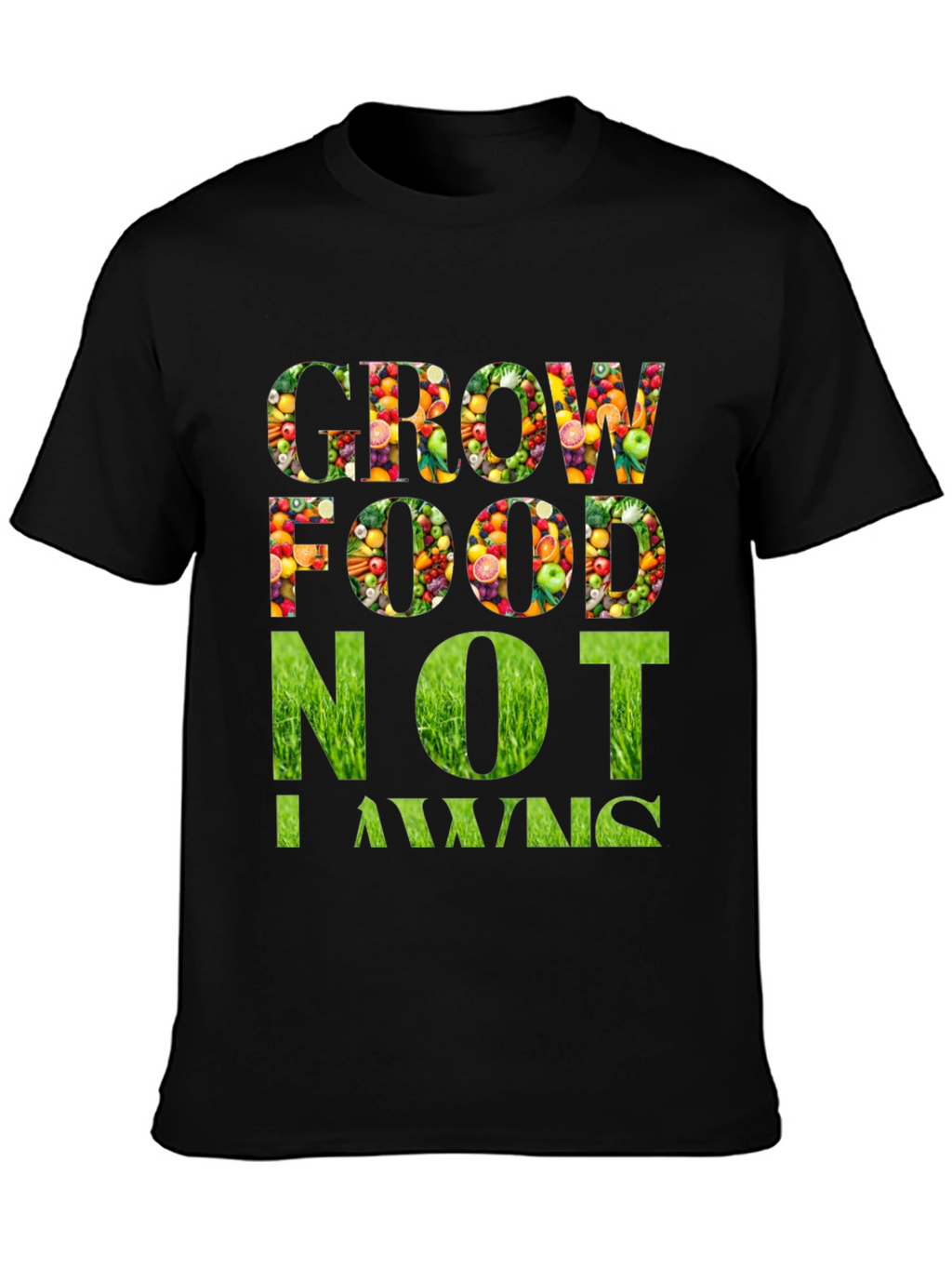 Grow Food Not Lawns Graphic T-Shirt