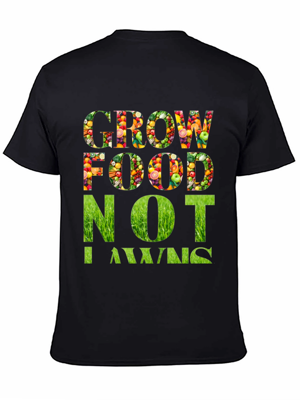 Grow Food Not Lawns Graphic T-Shirt