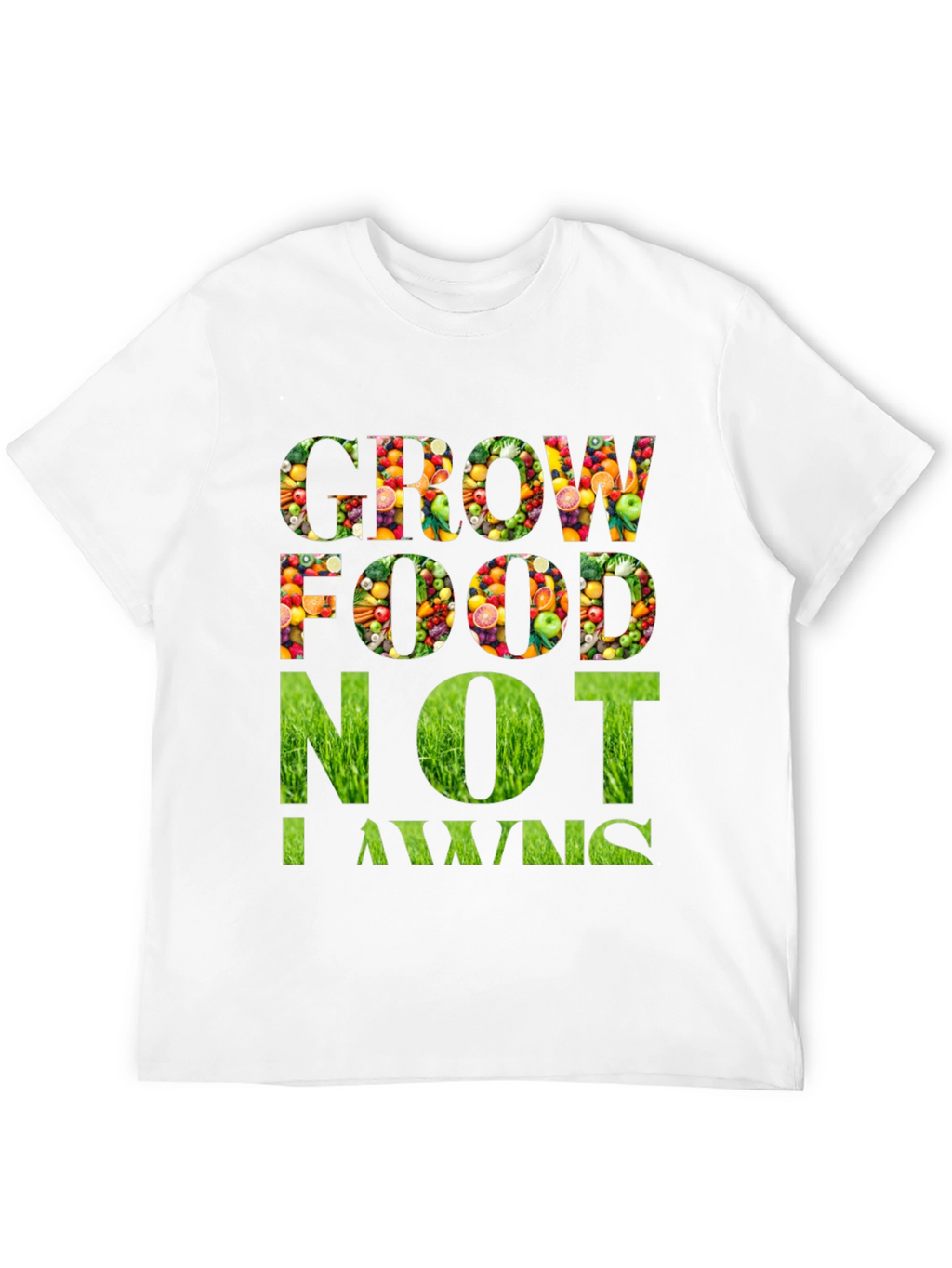 Grow Food Not Lawns Graphic T-Shirt