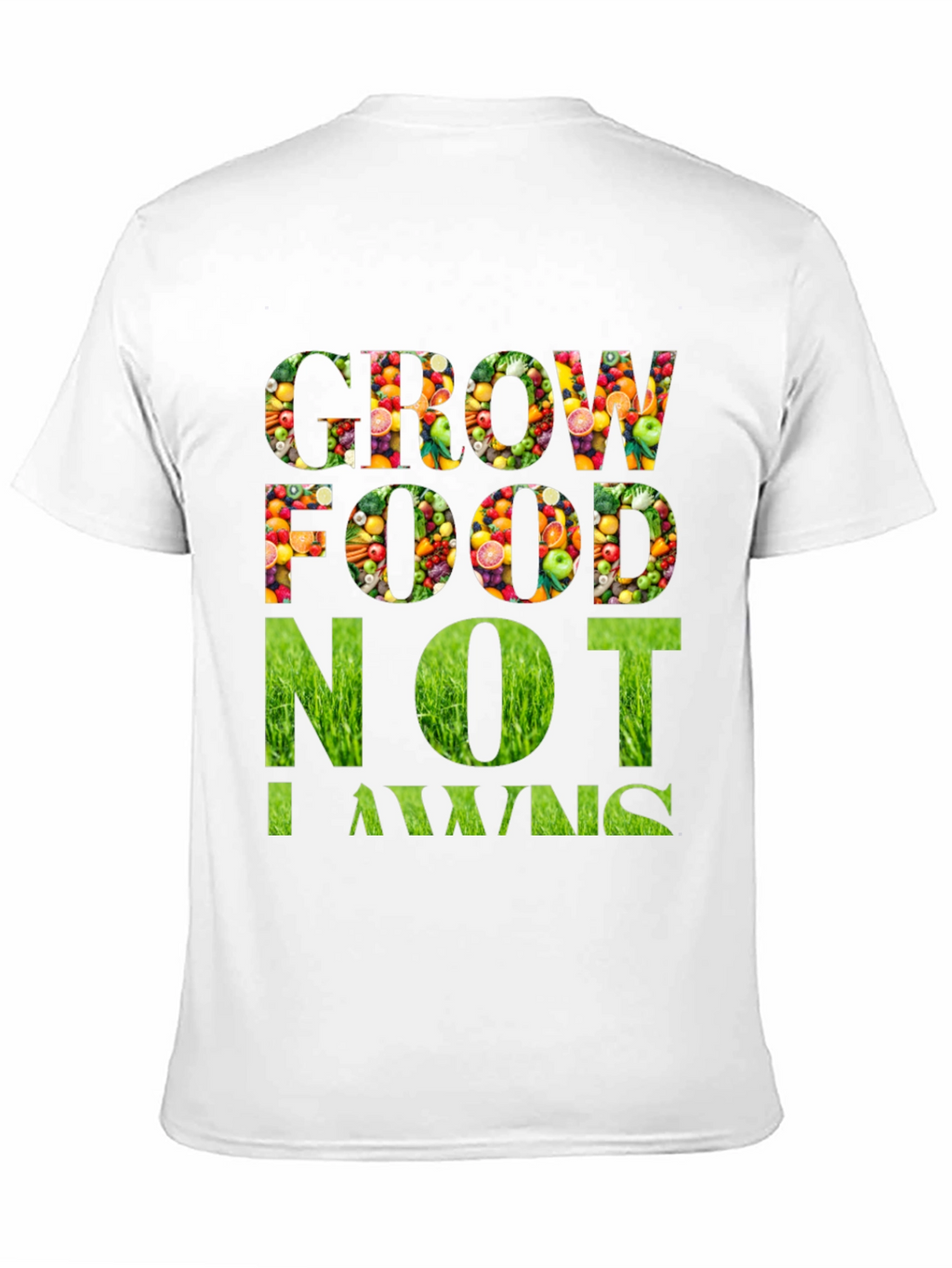 Grow Food Not Lawns Graphic T-Shirt