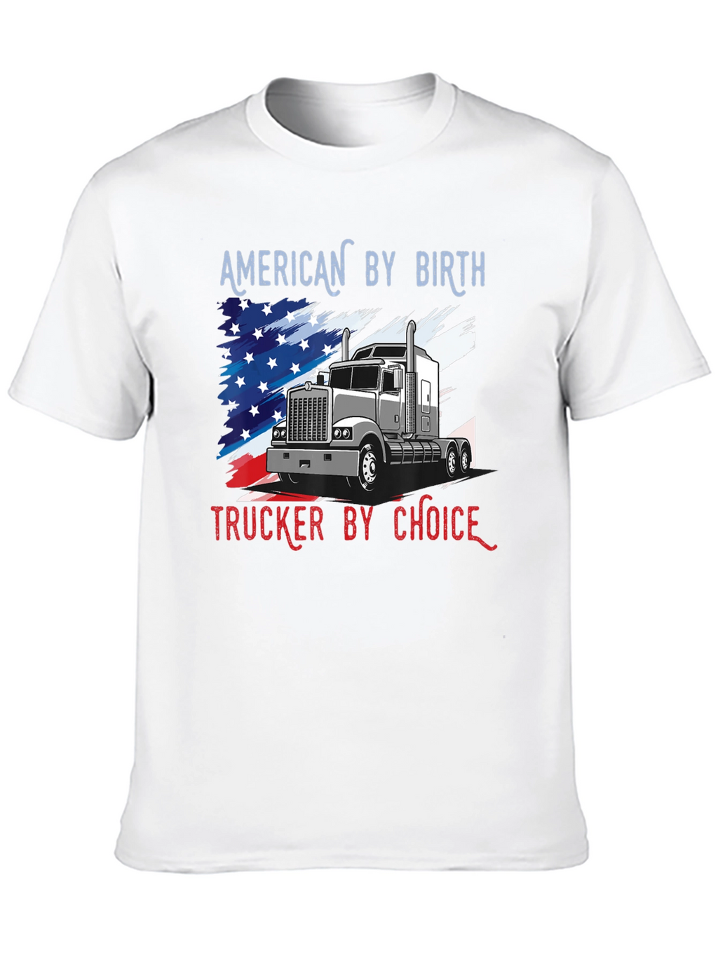 American Trucker T-Shirt: Patriots Choice