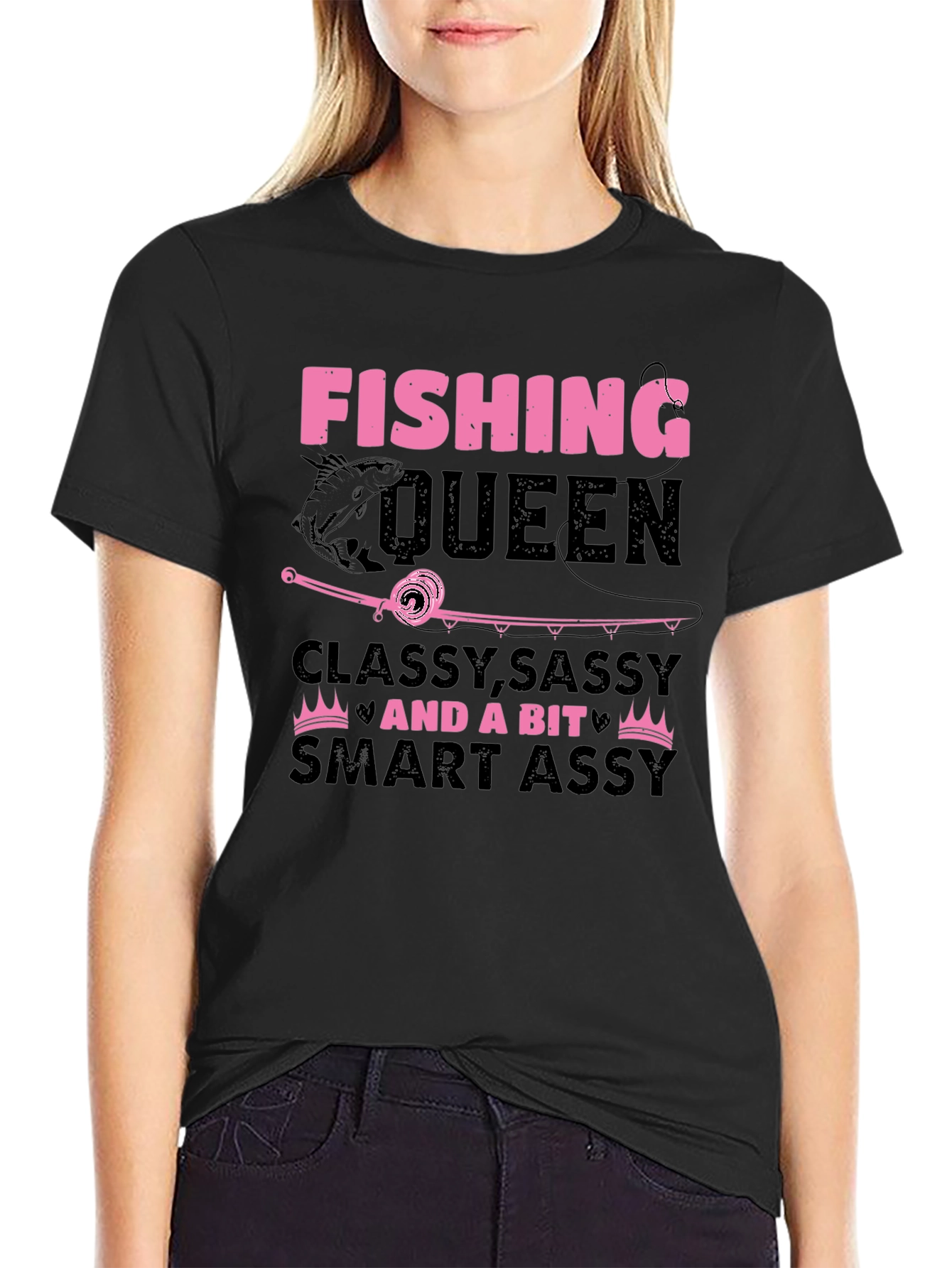 Fishing Queen T-Shirt - Classy Sassy & Smart