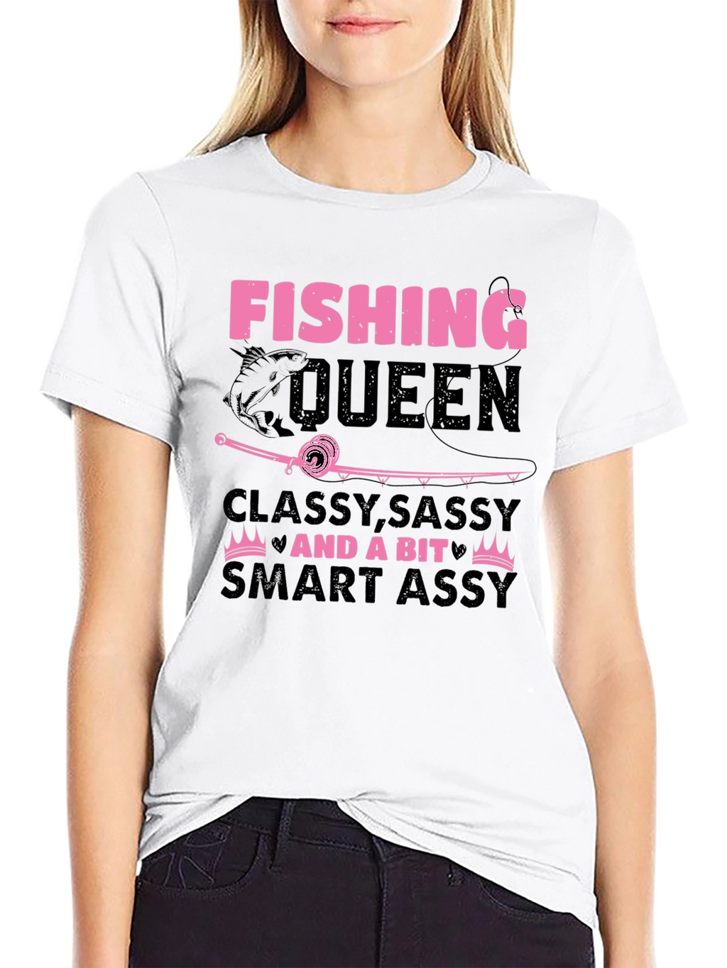 Fishing Queen T-Shirt - Classy Sassy & Smart
