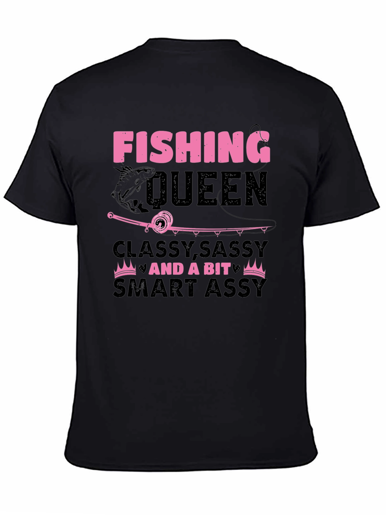 Fishing Queen T-Shirt - Classy Sassy & Smart