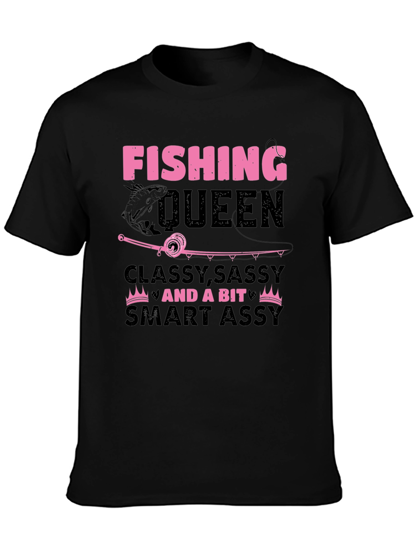 Fishing Queen T-Shirt - Classy Sassy & Smart
