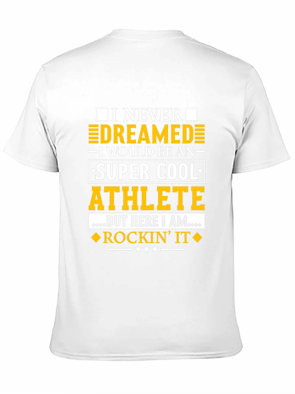Super Cool Athlete T-Shirt - Never Dreamed