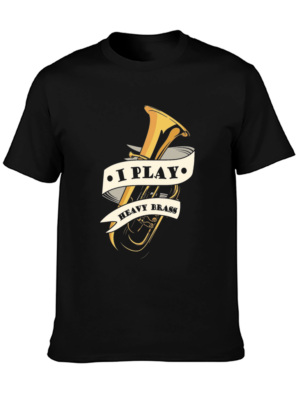 I Play Heavy Brass T-Shirt - Musician Tee