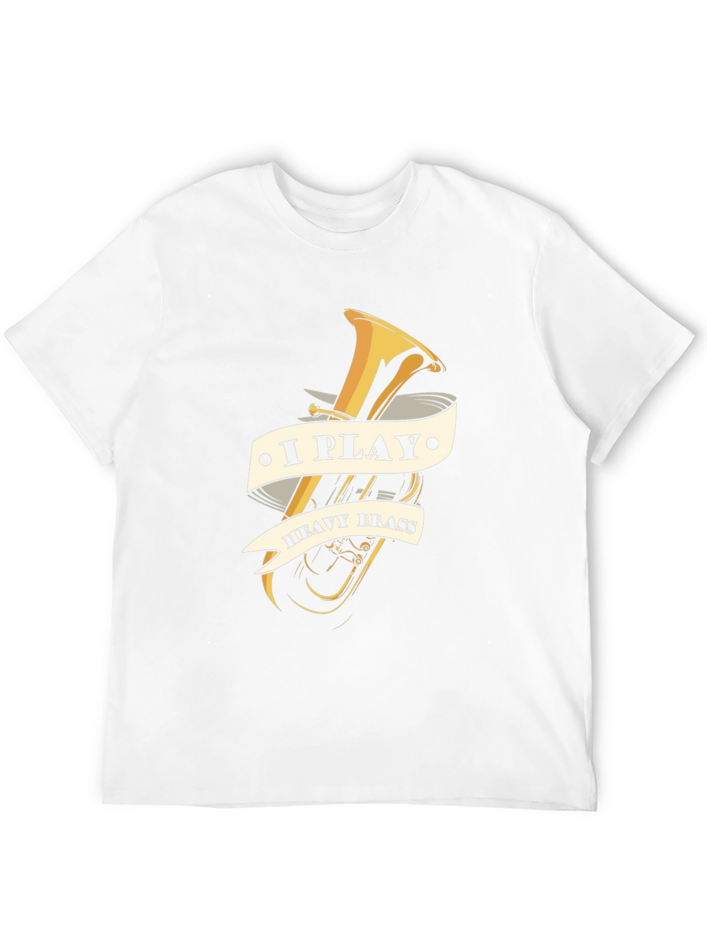 I Play Heavy Brass T-Shirt - Musician Tee