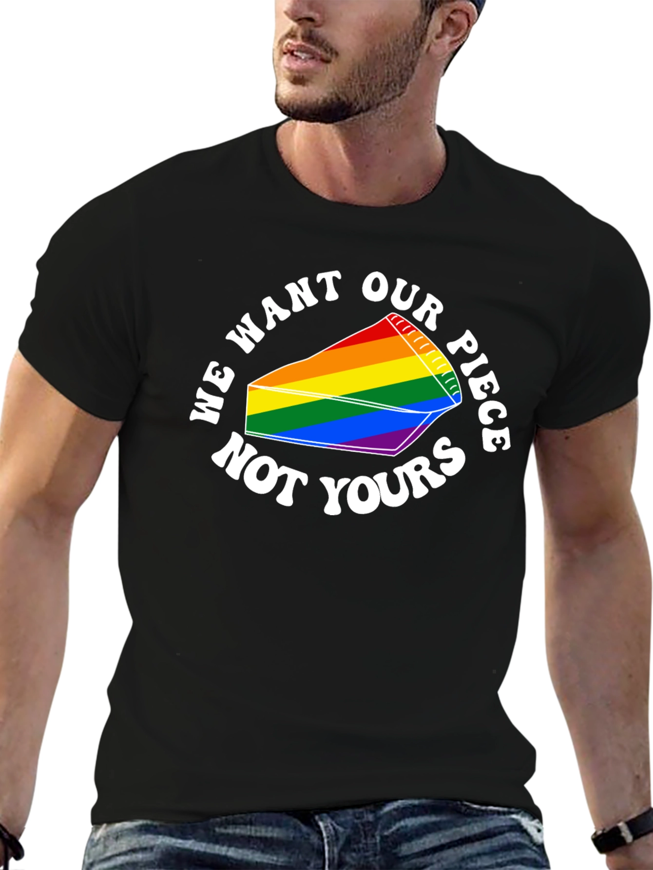 LGBTQ+ Pride Pie Slice T-Shirt - We Want Our Piece