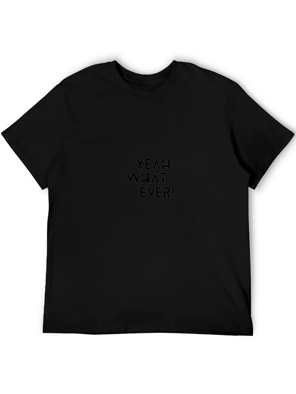 Yeah What Ever! Graphic T-Shirt - Black