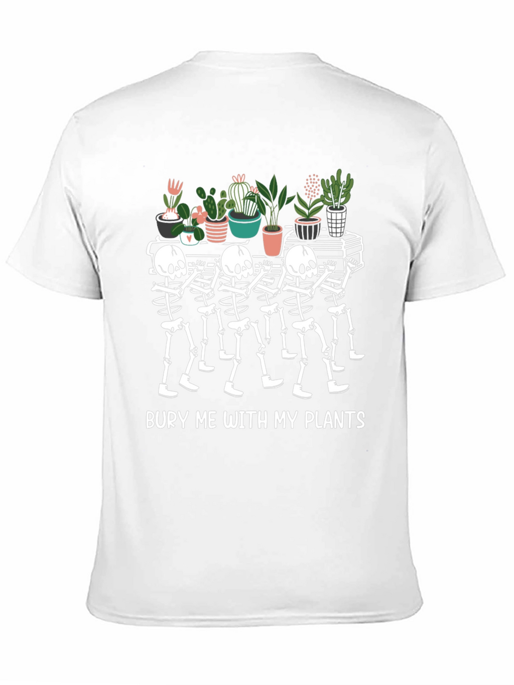 Bury Me with My Plants T-Shirt