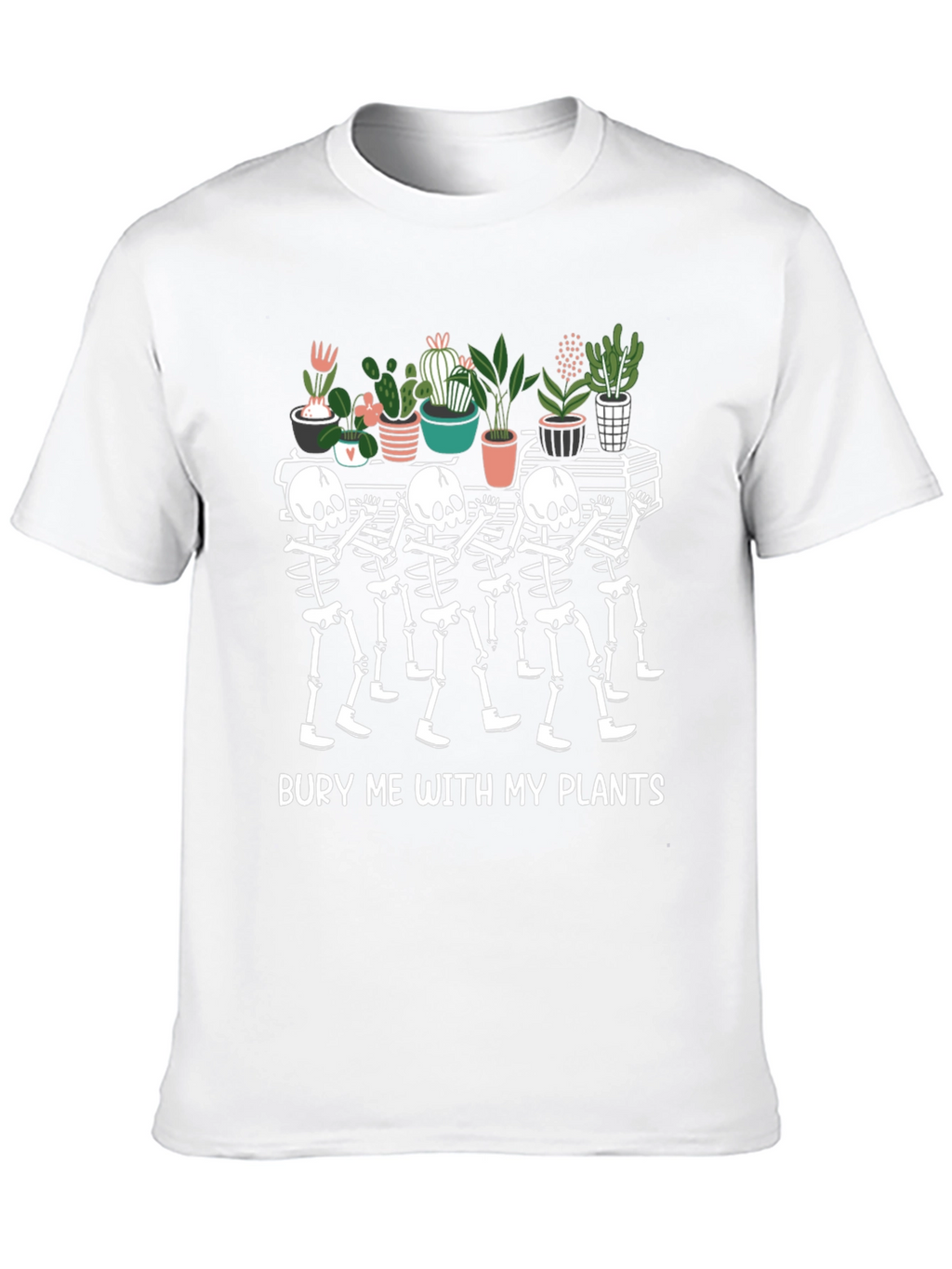 Bury Me with My Plants T-Shirt