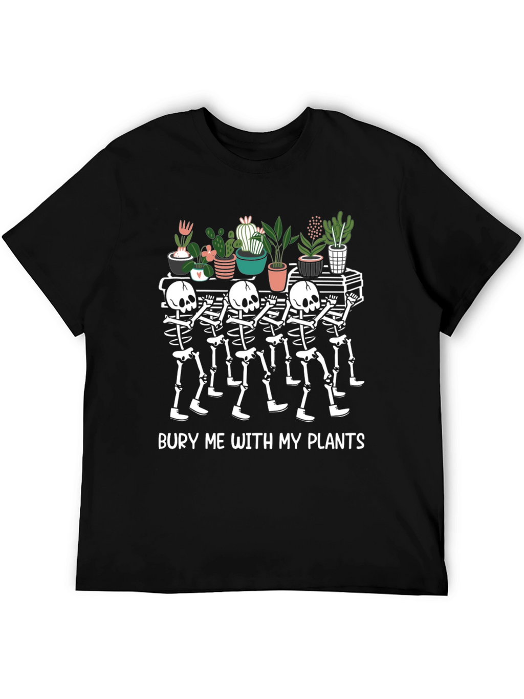 Bury Me with My Plants T-Shirt