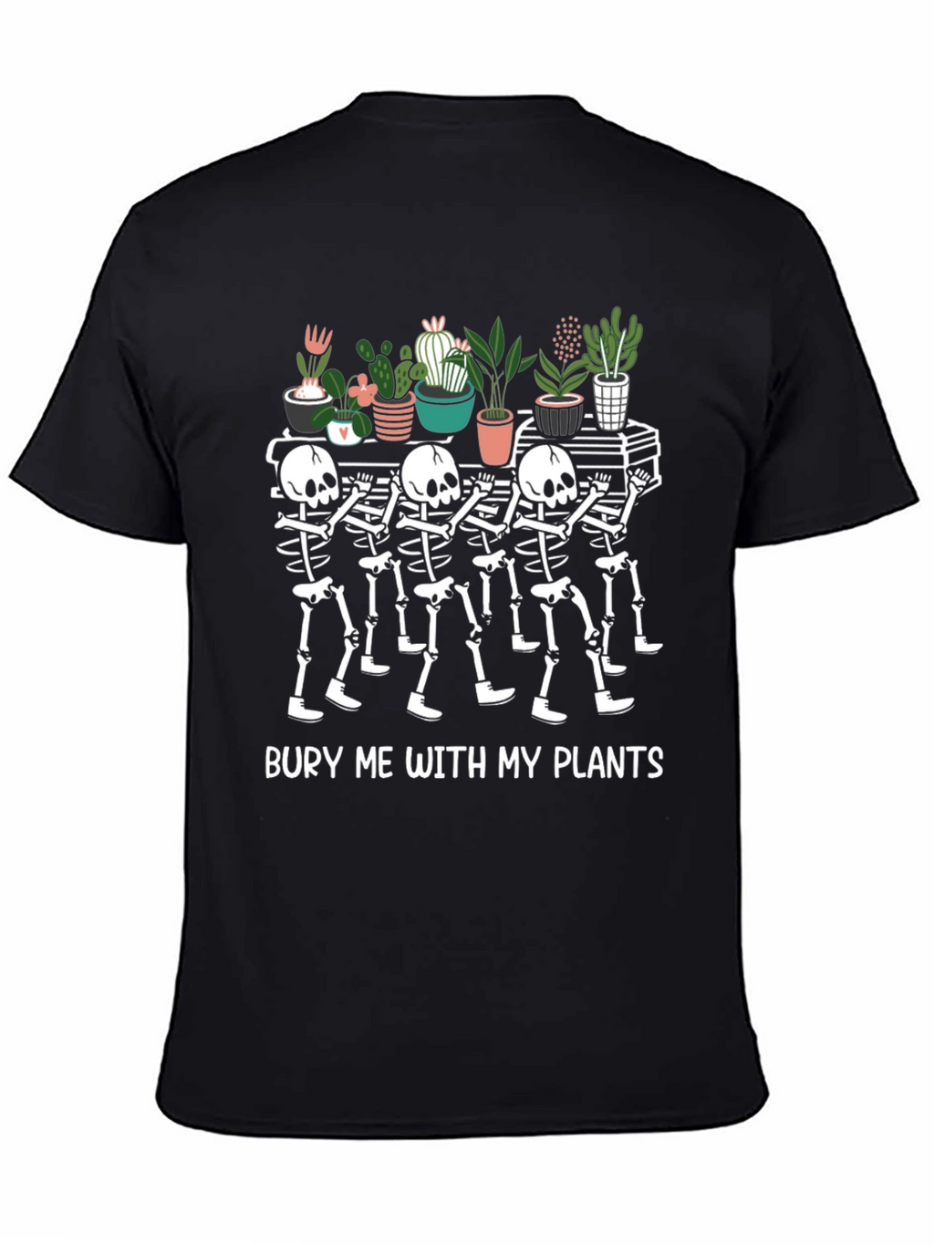 Bury Me with My Plants T-Shirt