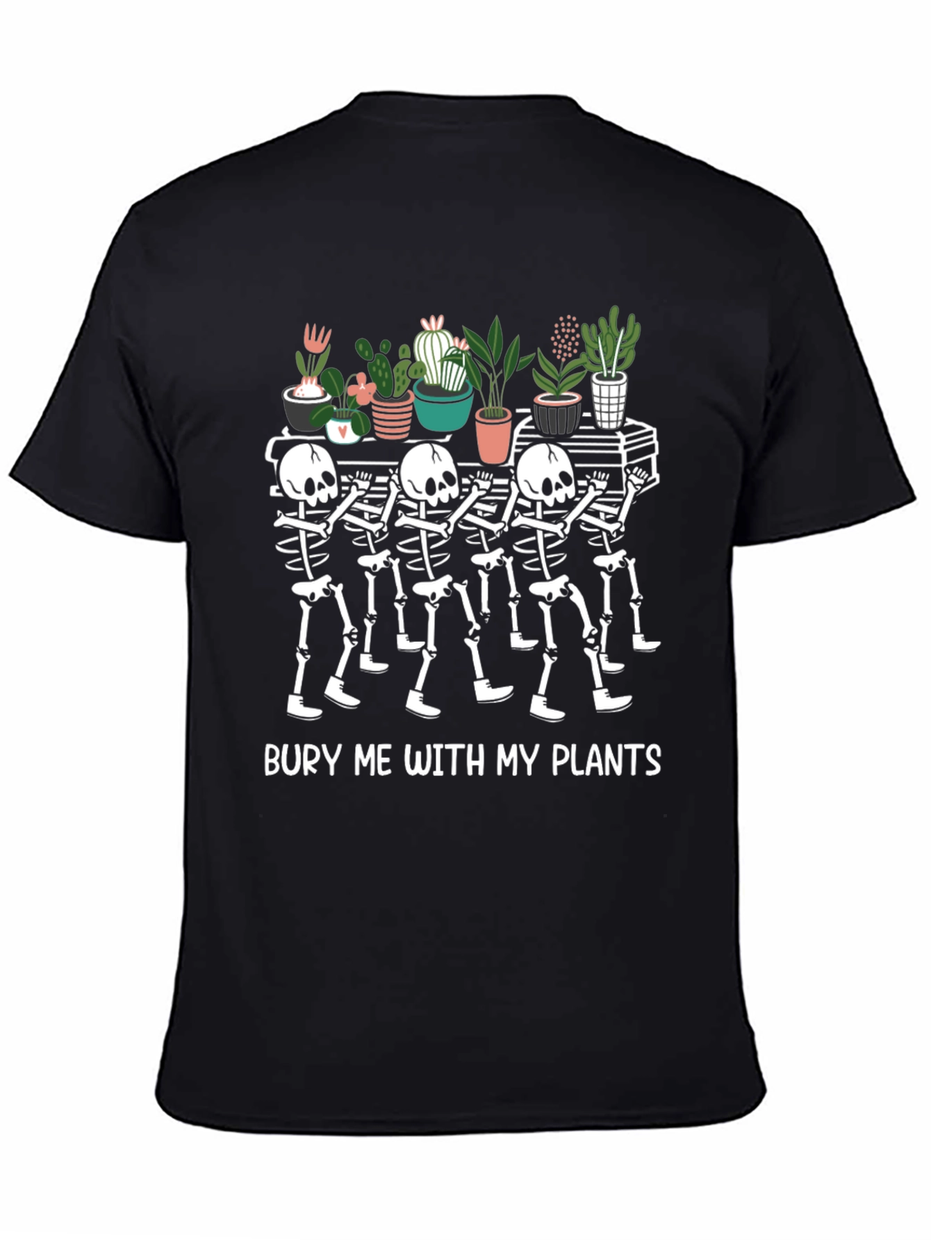 Bury Me with My Plants T-Shirt