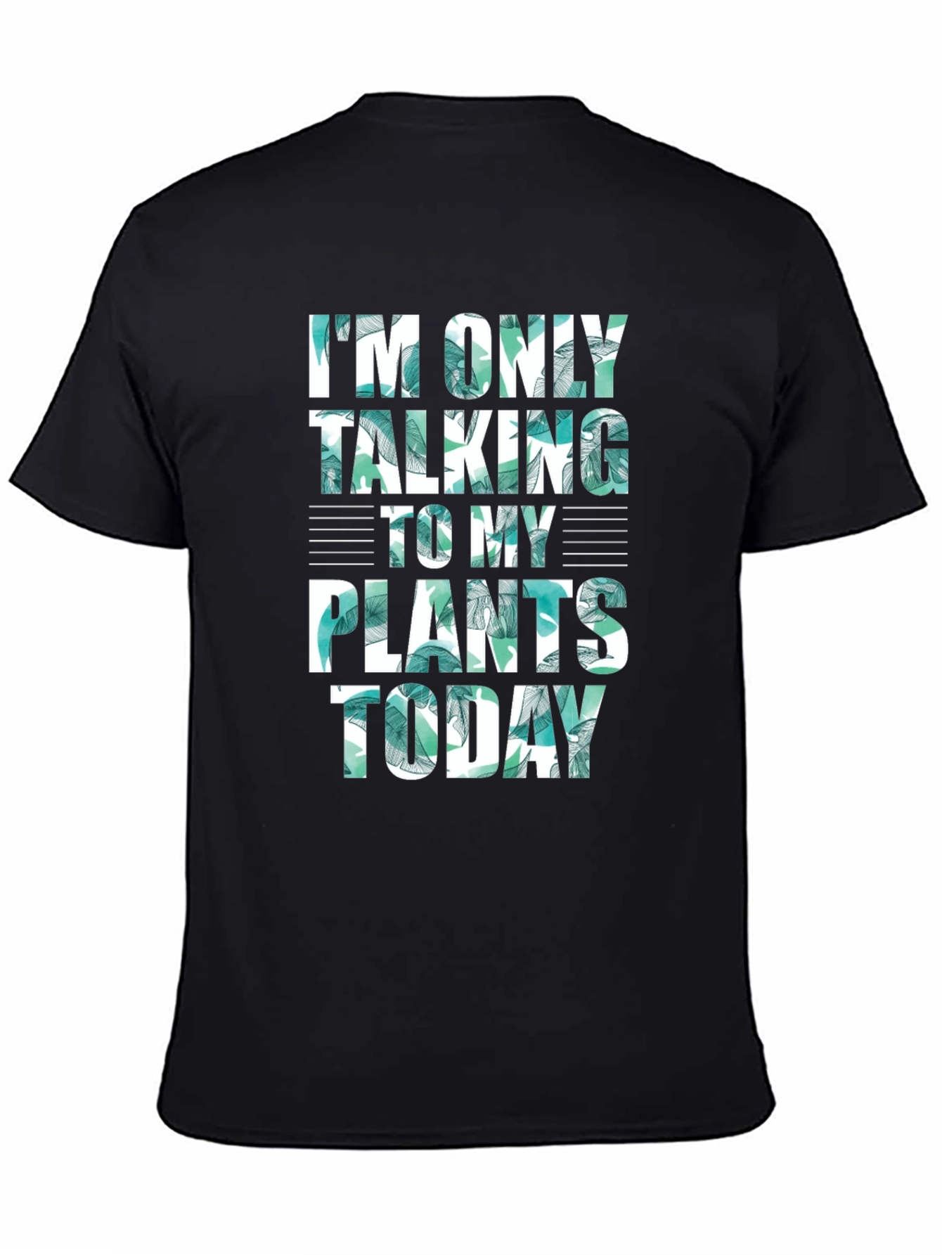 Im Only Talking to My Plants Today Graphic Tee
