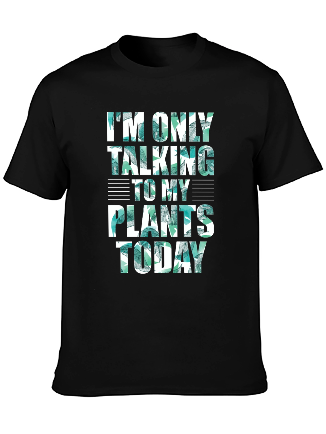 Im Only Talking to My Plants Today Graphic Tee