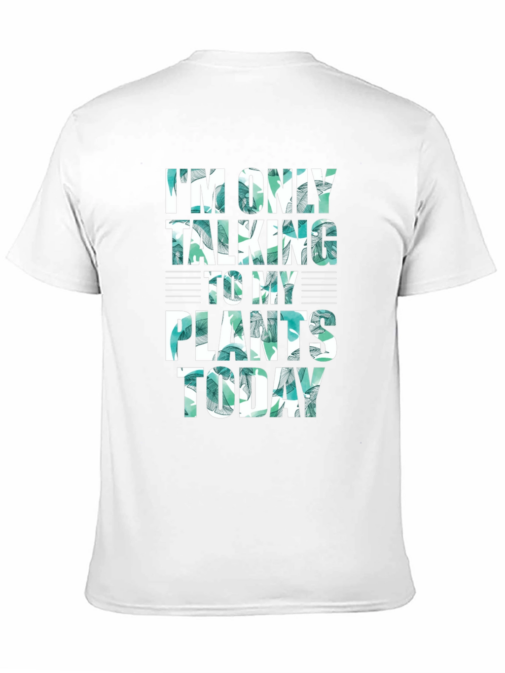 Im Only Talking to My Plants Today Graphic Tee