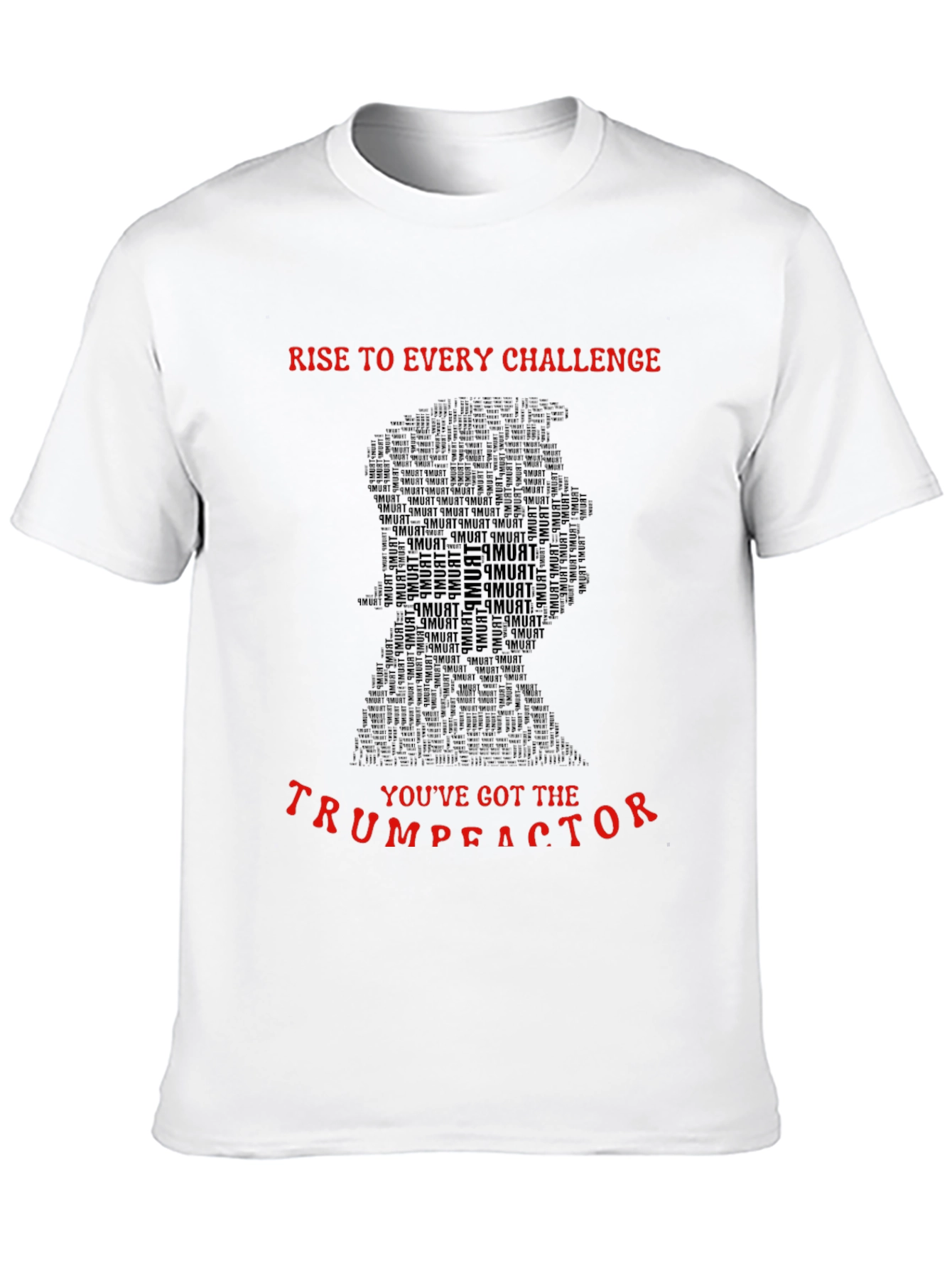 Trump T-Shirt: Rise to the Challenge