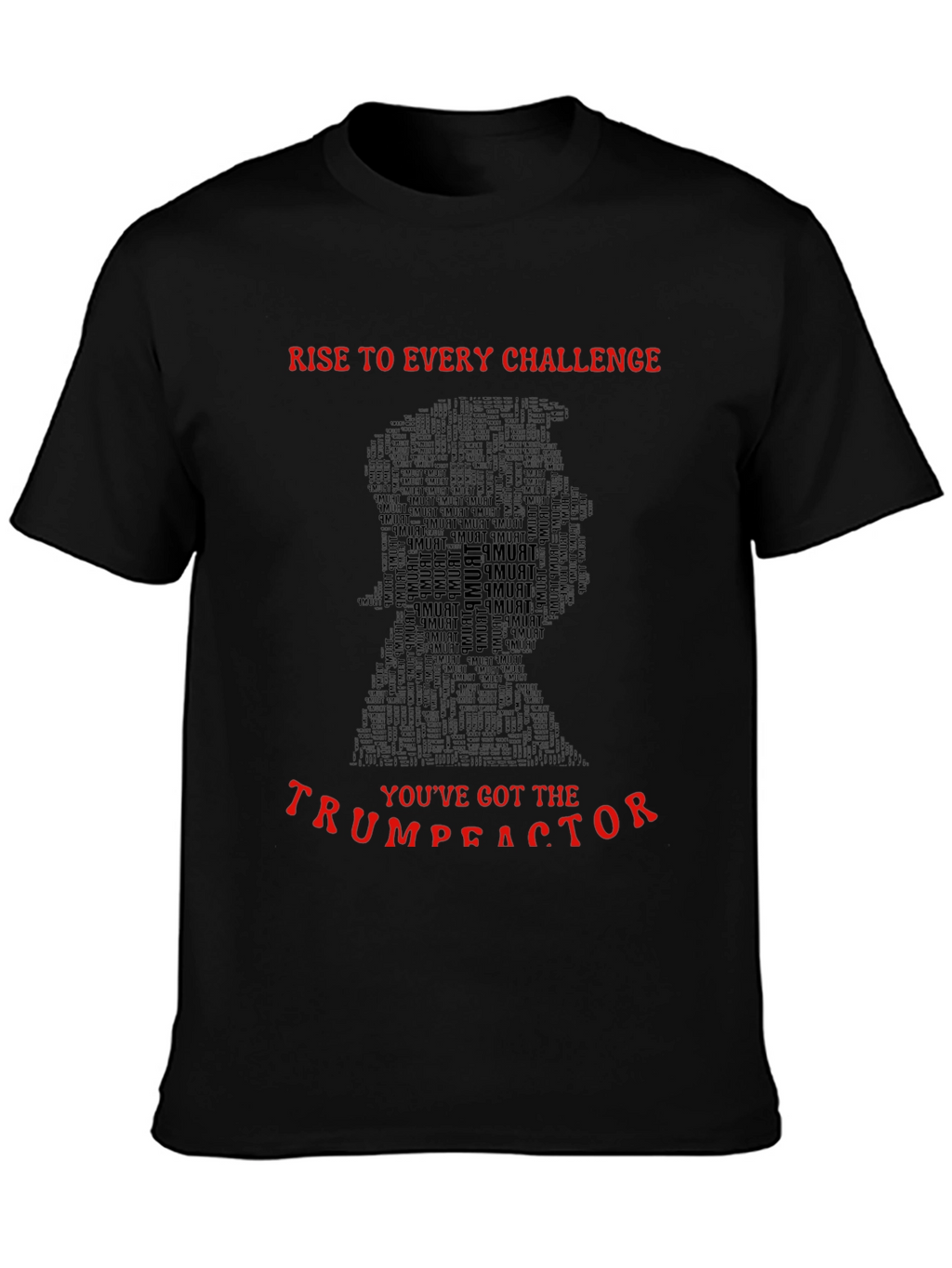 Trump T-Shirt: Rise to the Challenge