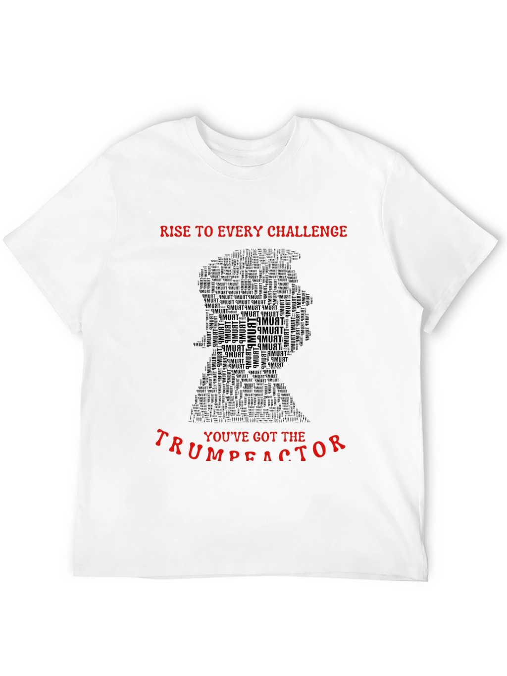Trump T-Shirt: Rise to the Challenge