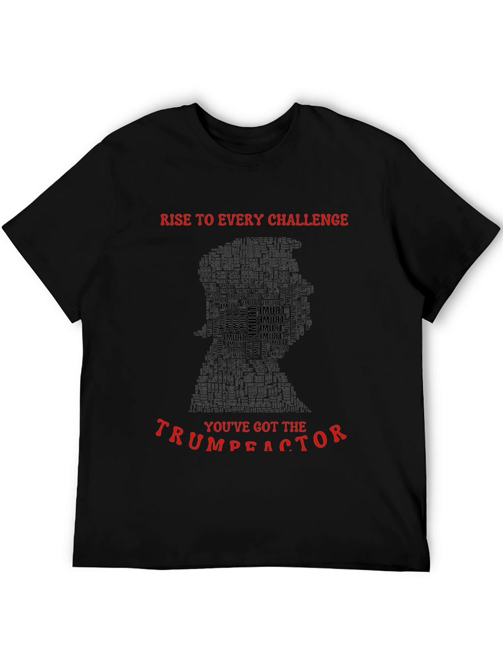 Trump T-Shirt: Rise to the Challenge