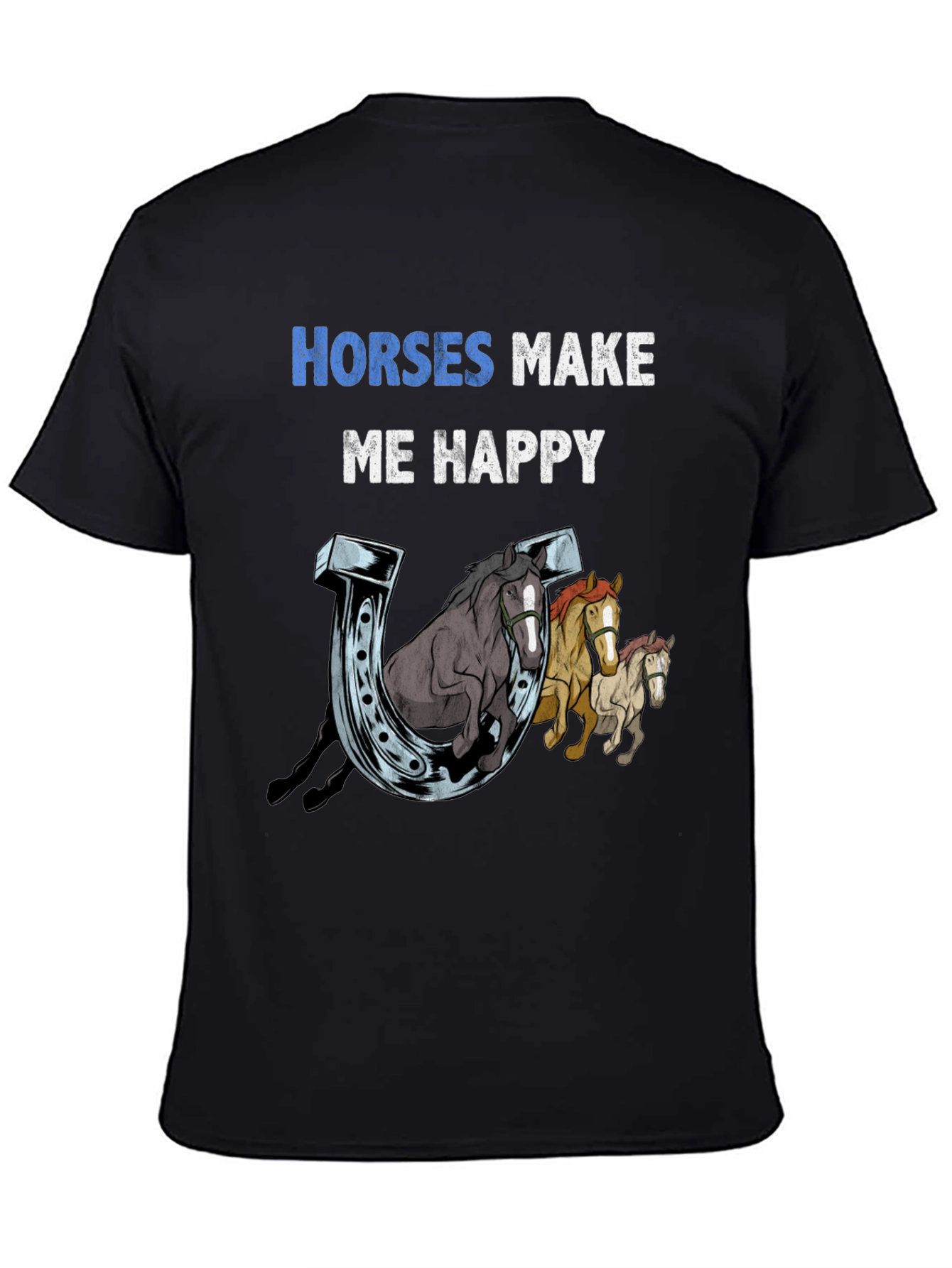 Horses Make Me Happy T-Shirt Horseshoe Graphic Tee