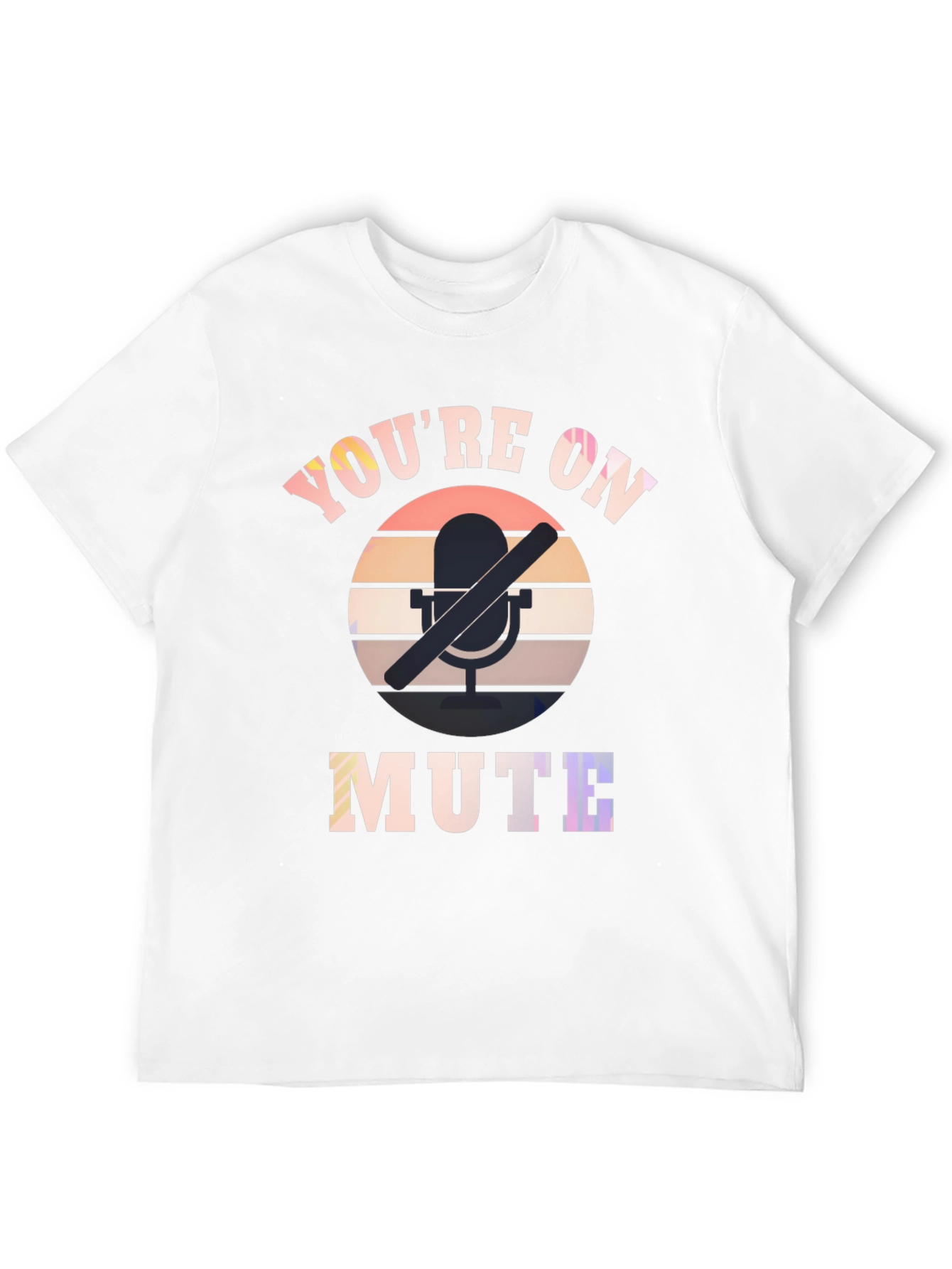 Youre on Mute Graphic T-Shirt